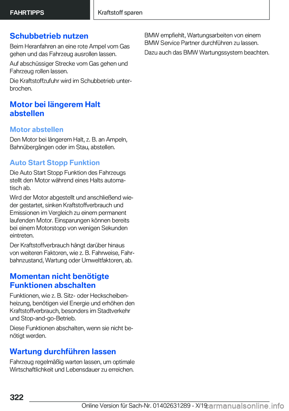 BMW M8 2020  Betriebsanleitungen (in German) �S�c�h�u�b�b�e�t�r�i�e�b��n�u�t�z�e�n�B�e�i�m��H�e�r�a�n�f�a�h�r�e�n��a�n��e�i�n�e��r�o�t�e��A�m�p�e�l��v�o�m��G�a�s
�g�e�h�e�n��u�n�d��d�a�s��F�a�h�r�z�e�u�g��a�u�s�r�o�l�l�e�n��l�a�s�s�