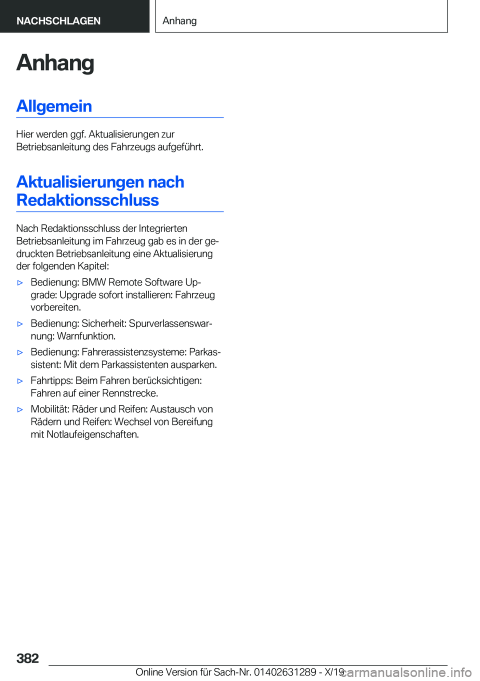BMW M8 2020  Betriebsanleitungen (in German) �A�n�h�a�n�g�A�l�l�g�e�m�e�i�n
�H�i�e�r��w�e�r�d�e�n��g�g�f�.��A�k�t�u�a�l�i�s�i�e�r�u�n�g�e�n��z�u�r
�B�e�t�r�i�e�b�s�a�n�l�e�i�t�u�n�g��d�e�s��F�a�h�r�z�e�u�g�s��a�u�f�g�e�f�