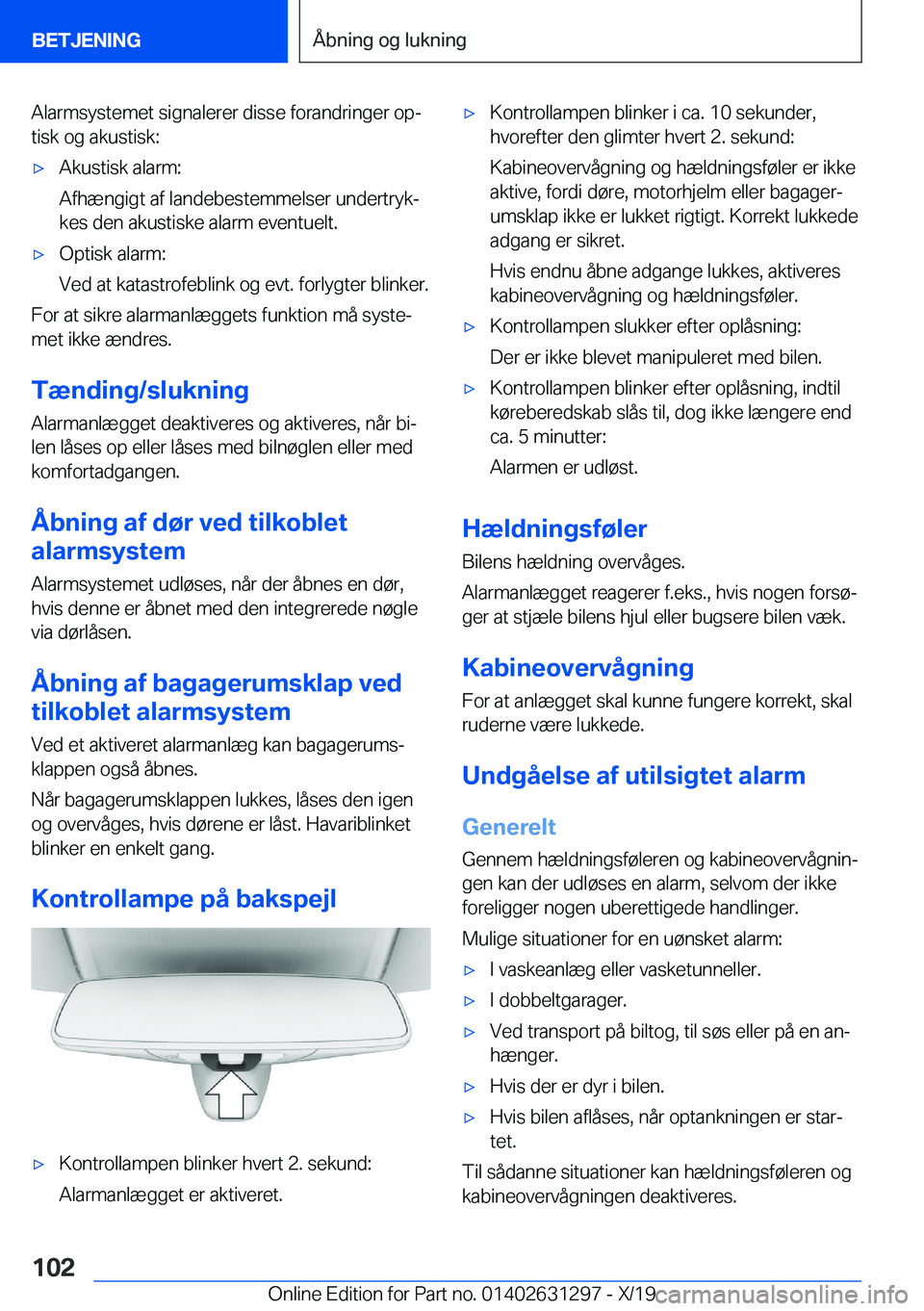 BMW M8 2020  InstruktionsbØger (in Danish) �A�l�a�r�m�s�y�s�t�e�m�e�t��s�i�g�n�a�l�e�r�e�r��d�i�s�s�e��f�o�r�a�n�d�r�i�n�g�e�r��o�pj�t�i�s�k��o�g��a�k�u�s�t�i�s�k�:'x�A�k�u�s�t�i�s�k��a�l�a�r�m�:
�A�f�h�æ�n�g�i�g�t��a�f��l�a�n�d