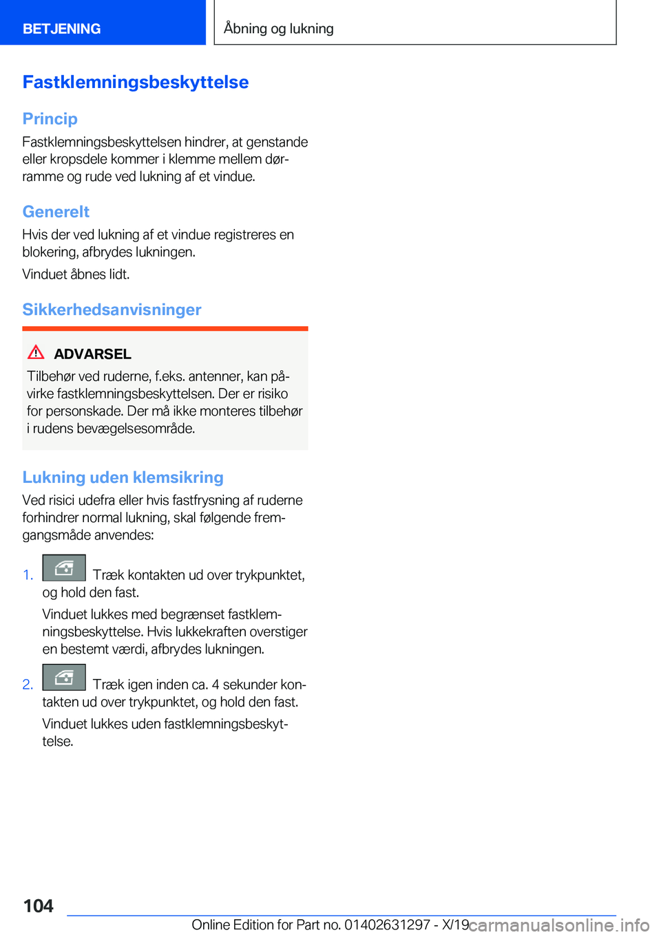 BMW M8 2020  InstruktionsbØger (in Danish) �F�a�s�t�k�l�e�m�n�i�n�g�s�b�e�s�k�y�t�t�e�l�s�e�P�r�i�n�c�i�p
�F�a�s�t�k�l�e�m�n�i�n�g�s�b�e�s�k�y�t�t�e�l�s�e�n��h�i�n�d�r�e�r�,��a�t��g�e�n�s�t�a�n�d�e
�e�l�l�e�r��k�r�o�p�s�d�e�l�e��k�o�m�m�e