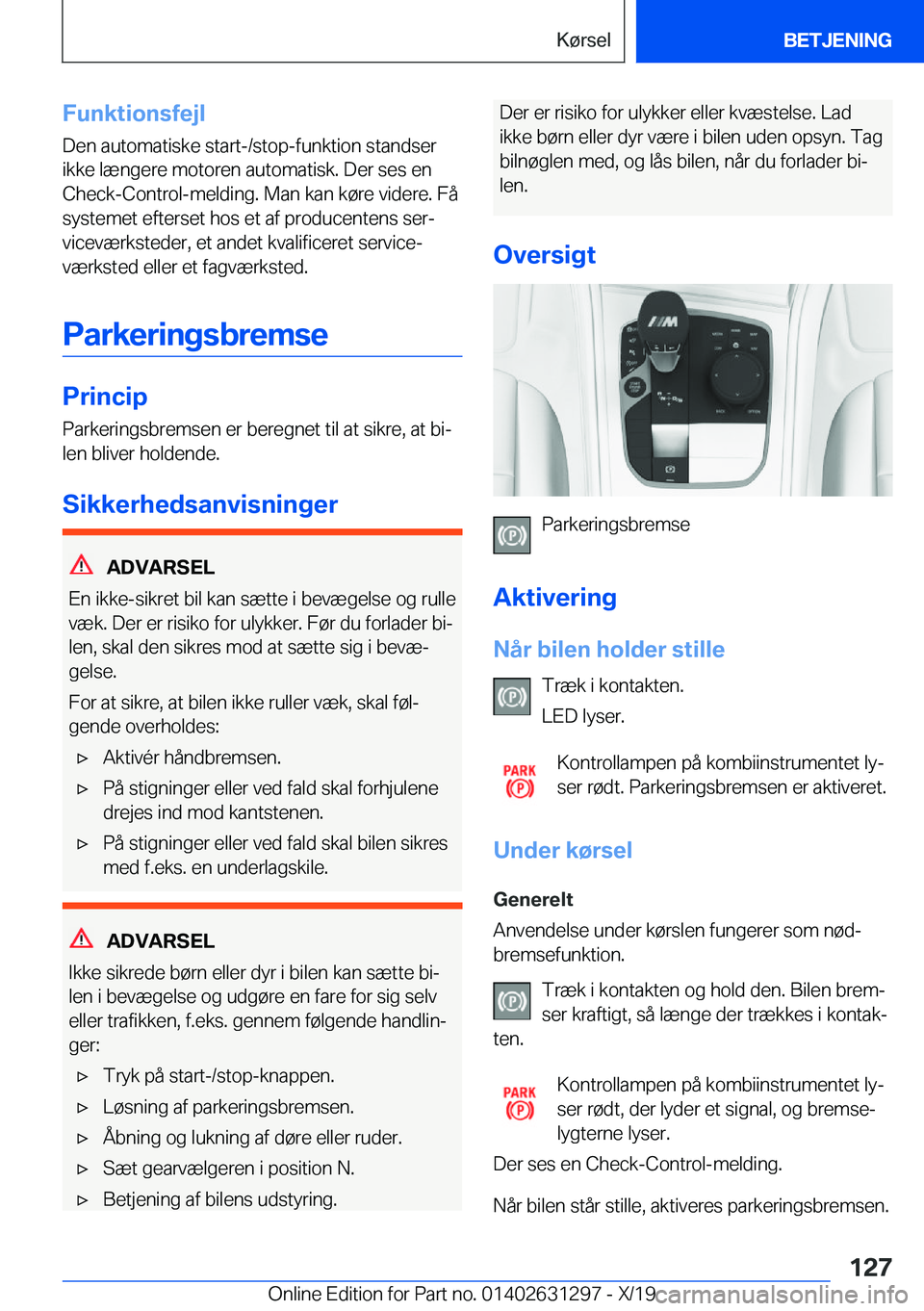 BMW M8 2020  InstruktionsbØger (in Danish) �F�u�n�k�t�i�o�n�s�f�e�j�l
�D�e�n��a�u�t�o�m�a�t�i�s�k�e��s�t�a�r�t�-�/�s�t�o�p�-�f�u�n�k�t�i�o�n��s�t�a�n�d�s�e�r �i�k�k�e��l�æ�n�g�e�r�e��m�o�t�o�r�e�n��a�u�t�o�m�a�t�i�s�k�.��D�e�r��s�e�s�