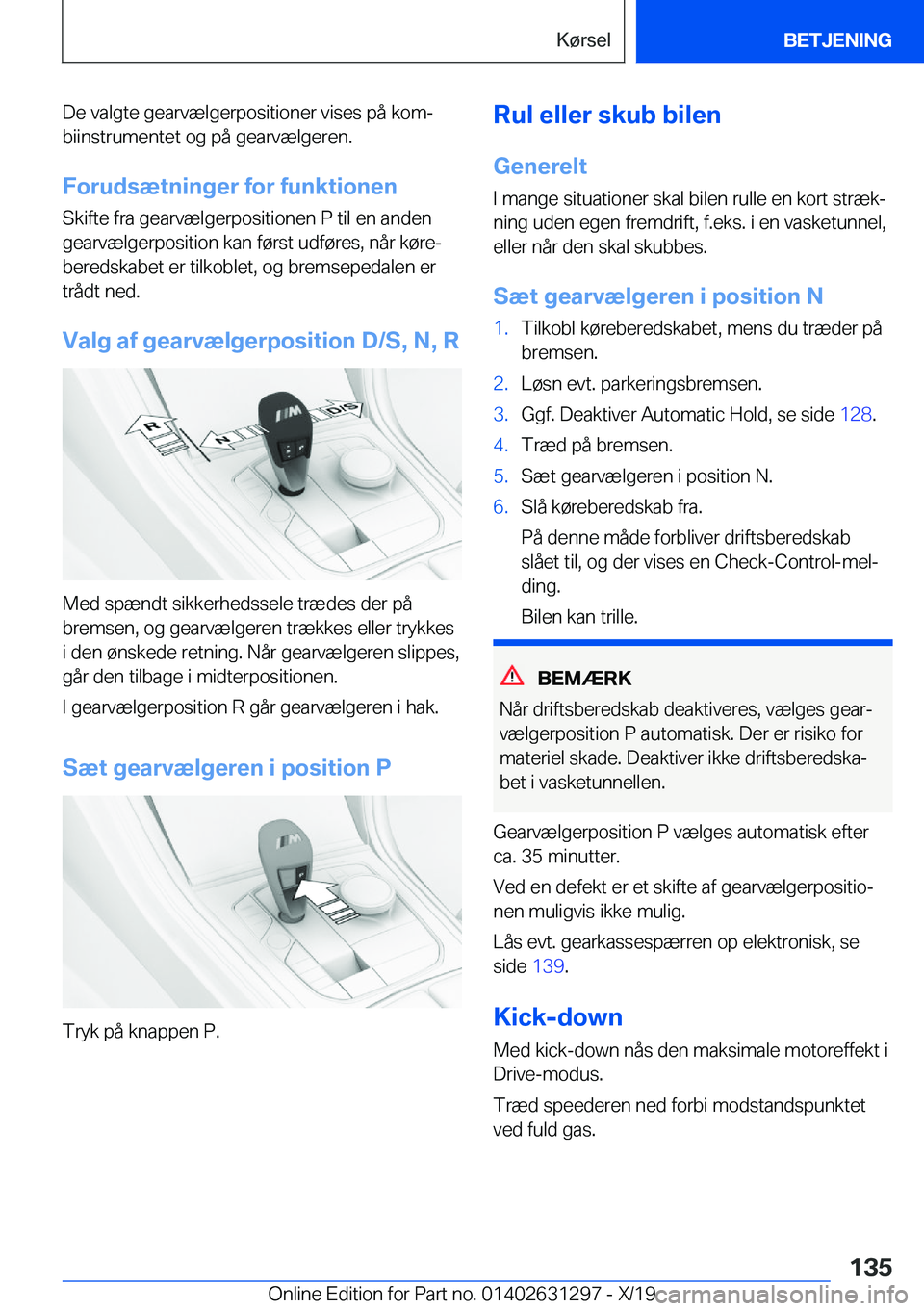 BMW M8 2020  InstruktionsbØger (in Danish) �D�e��v�a�l�g�t�e��g�e�a�r�v�æ�l�g�e�r�p�o�s�i�t�i�o�n�e�r��v�i�s�e�s��p�å��k�o�mj
�b�i�i�n�s�t�r�u�m�e�n�t�e�t��o�g��p�å��g�e�a�r�v�æ�l�g�e�r�e�n�.
�F�o�r�u�d�s�æ�t�n�i�n�g�e�r��f�o�r�