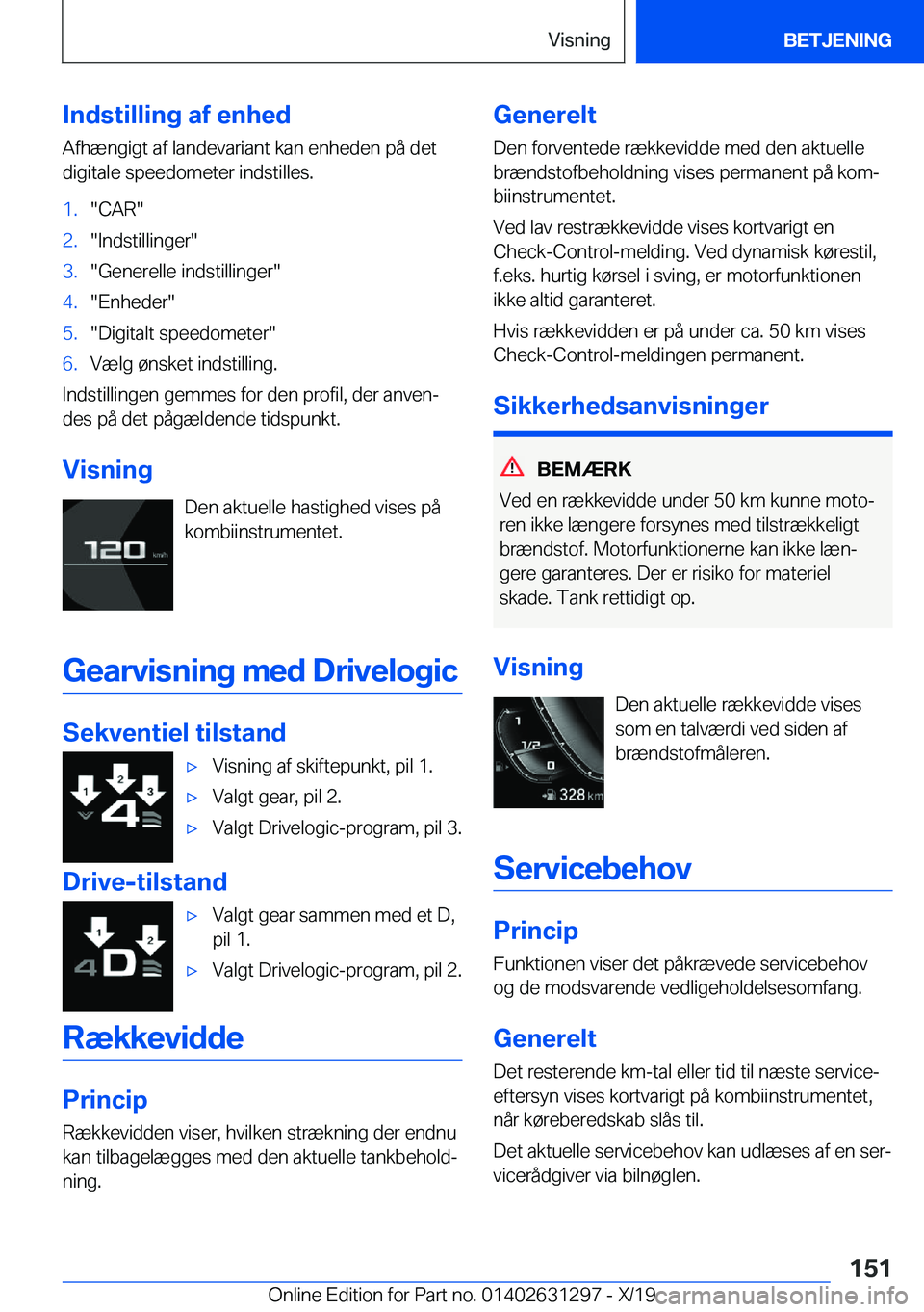 BMW M8 2020  InstruktionsbØger (in Danish) �I�n�d�s�t�i�l�l�i�n�g��a�f��e�n�h�e�d�A�f�h�æ�n�g�i�g�t��a�f��l�a�n�d�e�v�a�r�i�a�n�t��k�a�n��e�n�h�e�d�e�n��p�å��d�e�t
�d�i�g�i�t�a�l�e��s�p�e�e�d�o�m�e�t�e�r��i�n�d�s�t�i�l�l�e�s�.�1�.�
