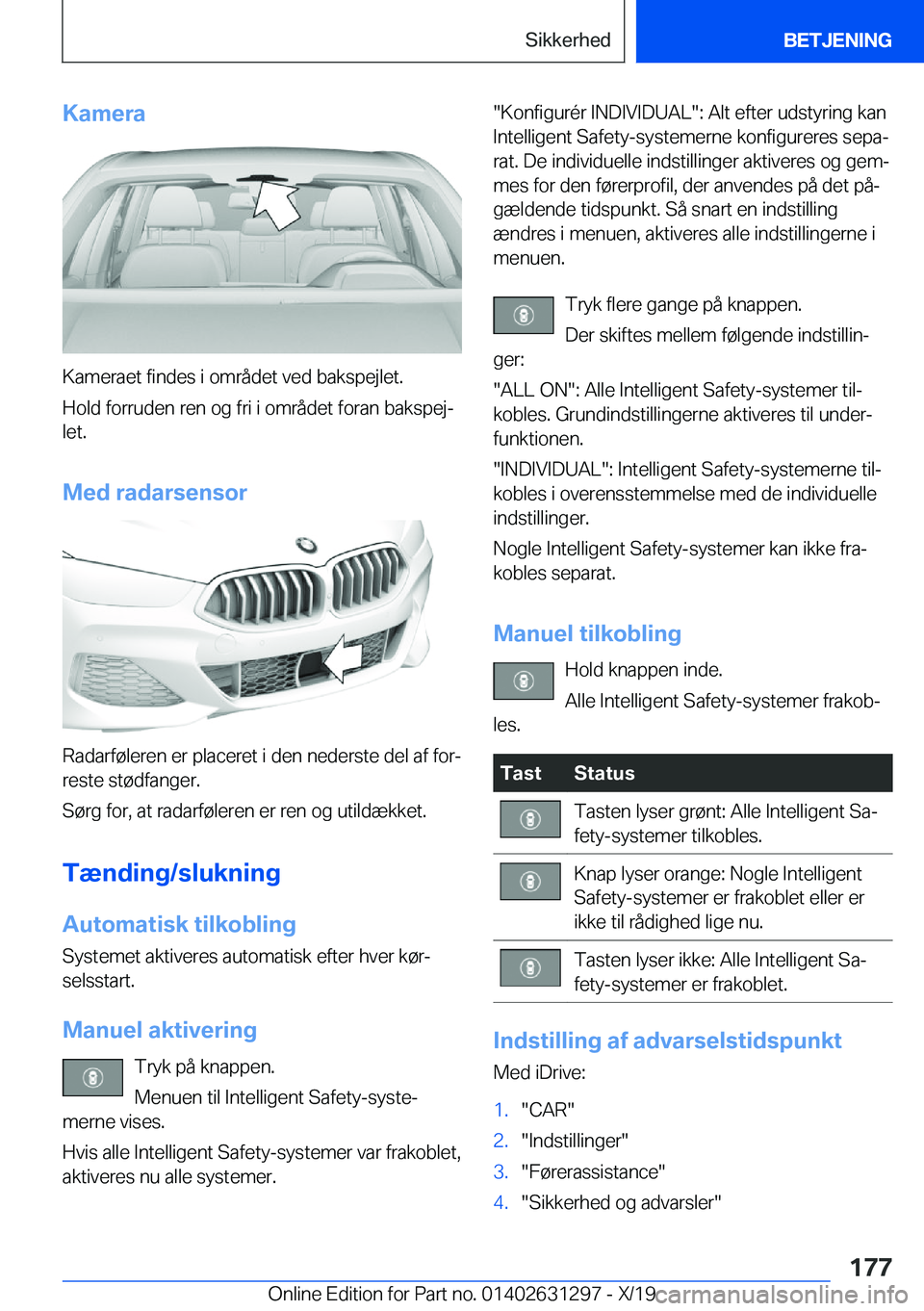 BMW M8 2020  InstruktionsbØger (in Danish) �K�a�m�e�r�a
�K�a�m�e�r�a�e�t��f�i�n�d�e�s��i��o�m�r�å�d�e�t��v�e�d��b�a�k�s�p�e�j�l�e�t�.
�H�o�l�d��f�o�r�r�u�d�e�n��r�e�n��o�g��f�r�i��i��o�m�r�å�d�e�t��f�o�r�a�n��b�a�k�s�p�e�jj �l�