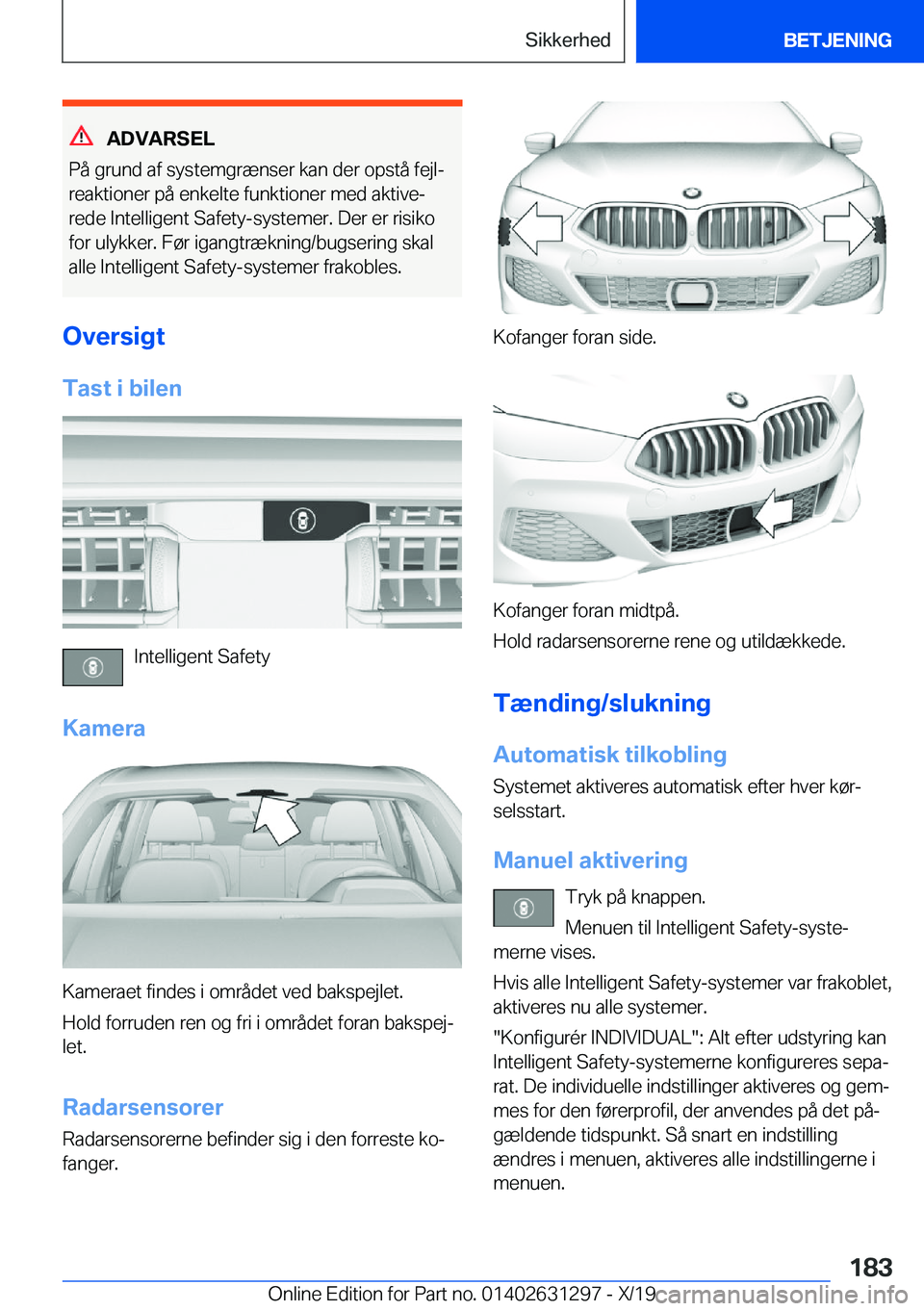 BMW M8 2020  InstruktionsbØger (in Danish) �A�D�V�A�R�S�E�L
�P�å��g�r�u�n�d��a�f��s�y�s�t�e�m�g�r�æ�n�s�e�r��k�a�n��d�e�r��o�p�s�t�å��f�e�j�lj �r�e�a�k�t�i�o�n�e�r��p�å��e�n�k�e�l�t�e��f�u�n�k�t�i�o�n�e�r��m�e�d��a�k�t�i�v�ej