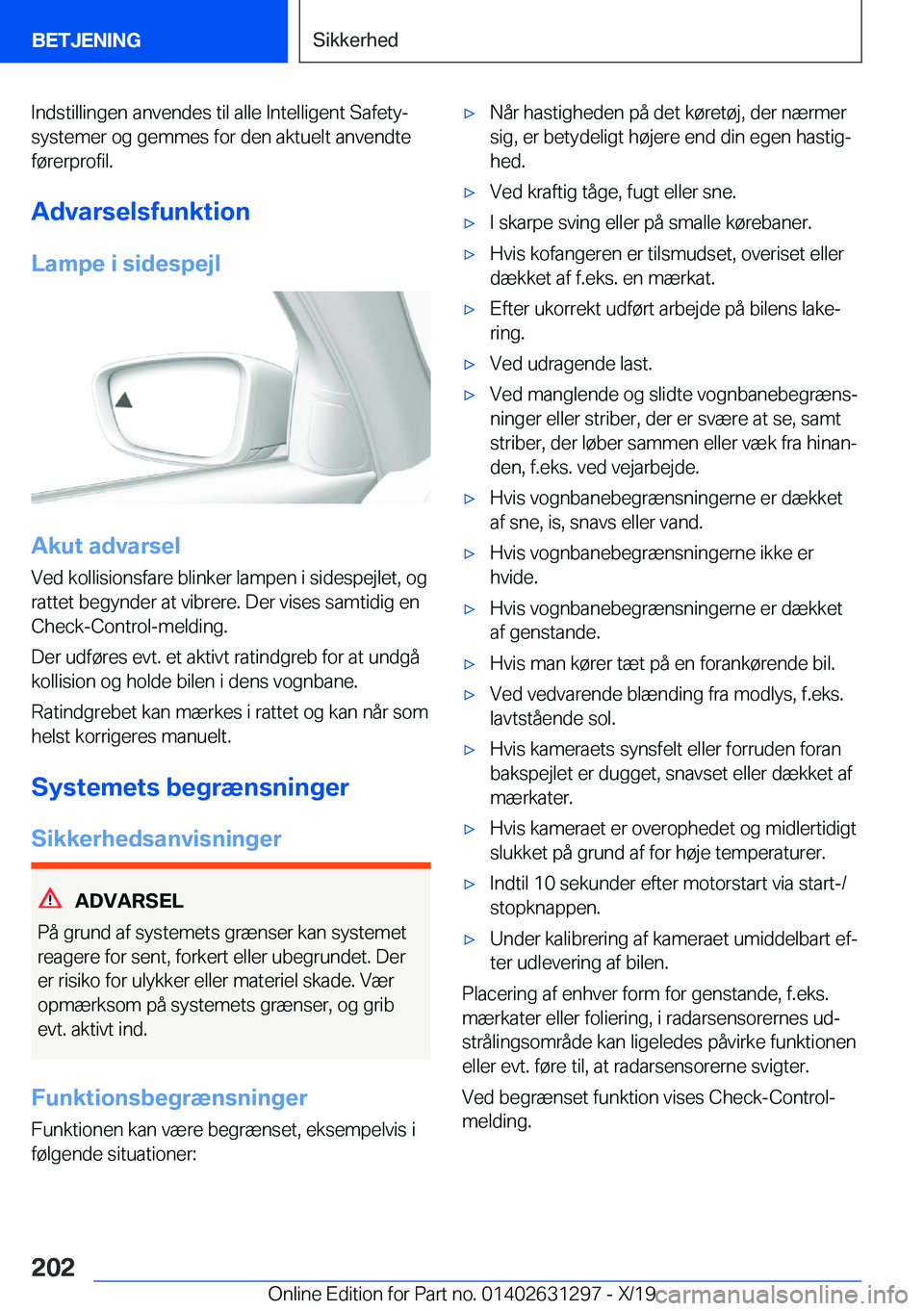 BMW M8 2020  InstruktionsbØger (in Danish) �I�n�d�s�t�i�l�l�i�n�g�e�n��a�n�v�e�n�d�e�s��t�i�l��a�l�l�e��I�n�t�e�l�l�i�g�e�n�t��S�a�f�e�t�y�-
�s�y�s�t�e�m�e�r��o�g��g�e�m�m�e�s��f�o�r��d�e�n��a�k�t�u�e�l�t��a�n�v�e�n�d�t�e
�f�