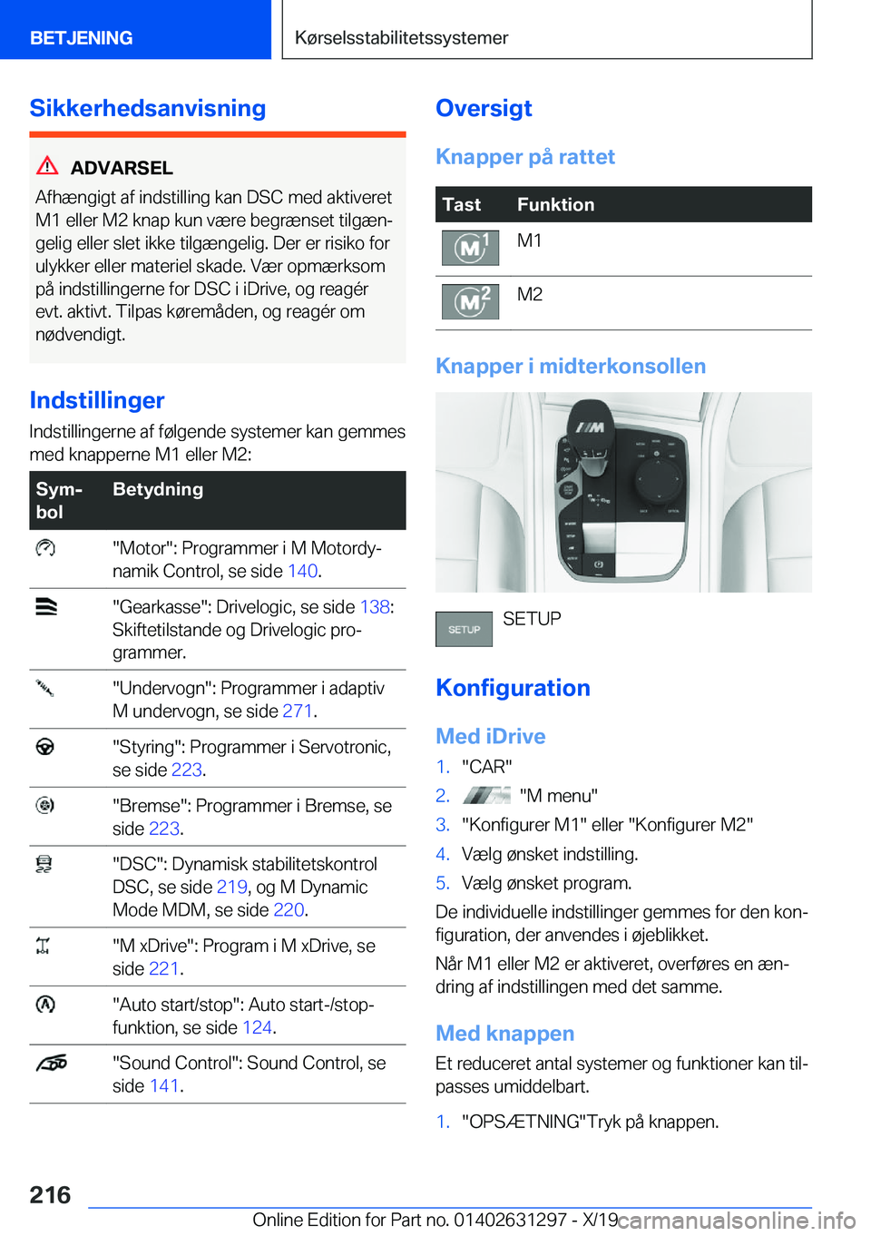 BMW M8 2020  InstruktionsbØger (in Danish) �S�i�k�k�e�r�h�e�d�s�a�n�v�i�s�n�i�n�g
�A�D�V�A�R�S�E�L
�A�f�h�æ�n�g�i�g�t��a�f��i�n�d�s�t�i�l�l�i�n�g��k�a�n��D�S�C��m�e�d��a�k�t�i�v�e�r�e�t
�M�1��e�l�l�e�r��M�2��k�n�a�p��k�u�n��v�æ�r�