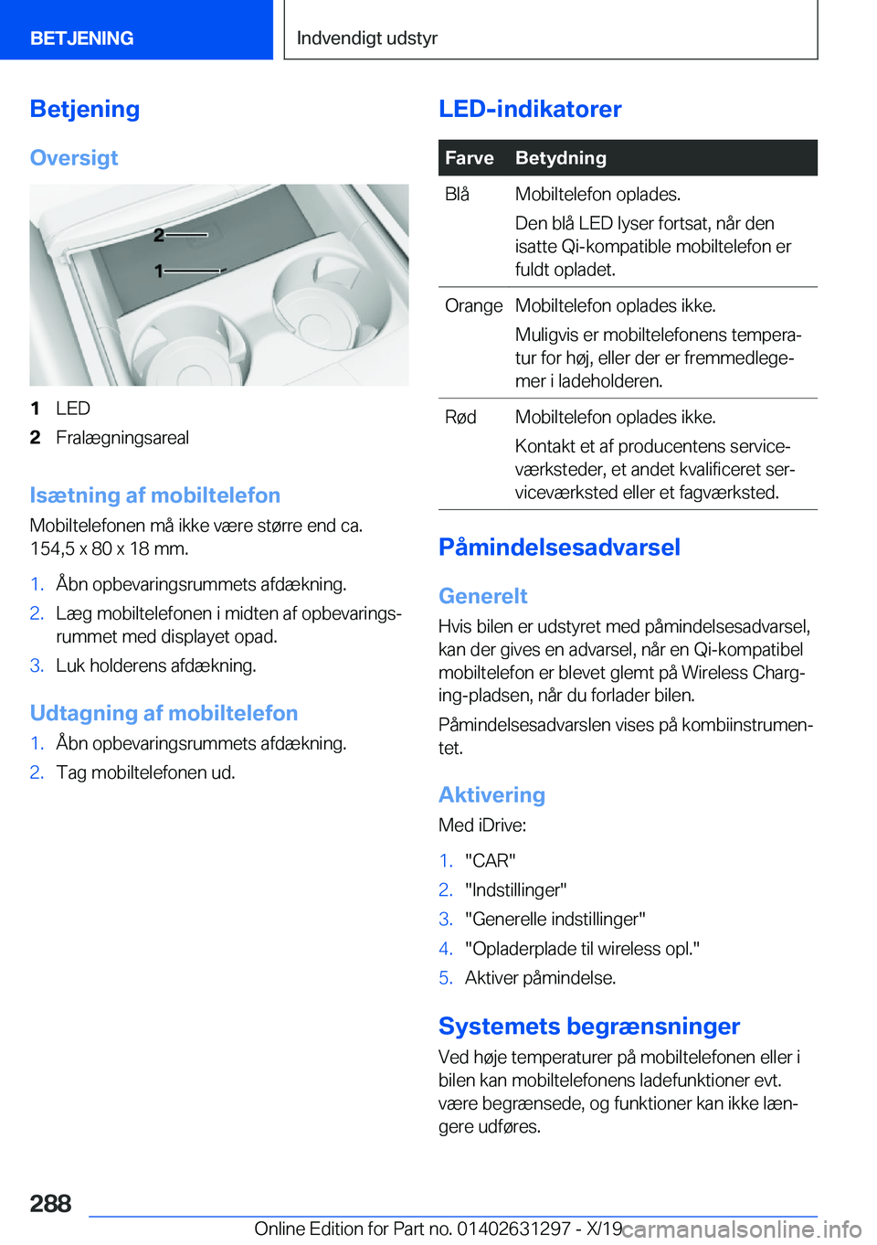 BMW M8 2020  InstruktionsbØger (in Danish) �B�e�t�j�e�n�i�n�g�O�v�e�r�s�i�g�t�1�L�E�D�2�F�r�a�l�æ�g�n�i�n�g�s�a�r�e�a�l
�I�s�æ�t�n�i�n�g��a�f��m�o�b�i�l�t�e�l�e�f�o�n
�M�o�b�i�l�t�e�l�e�f�o�n�e�n��m�å��i�k�k�e��v�æ�r�e��s�t�