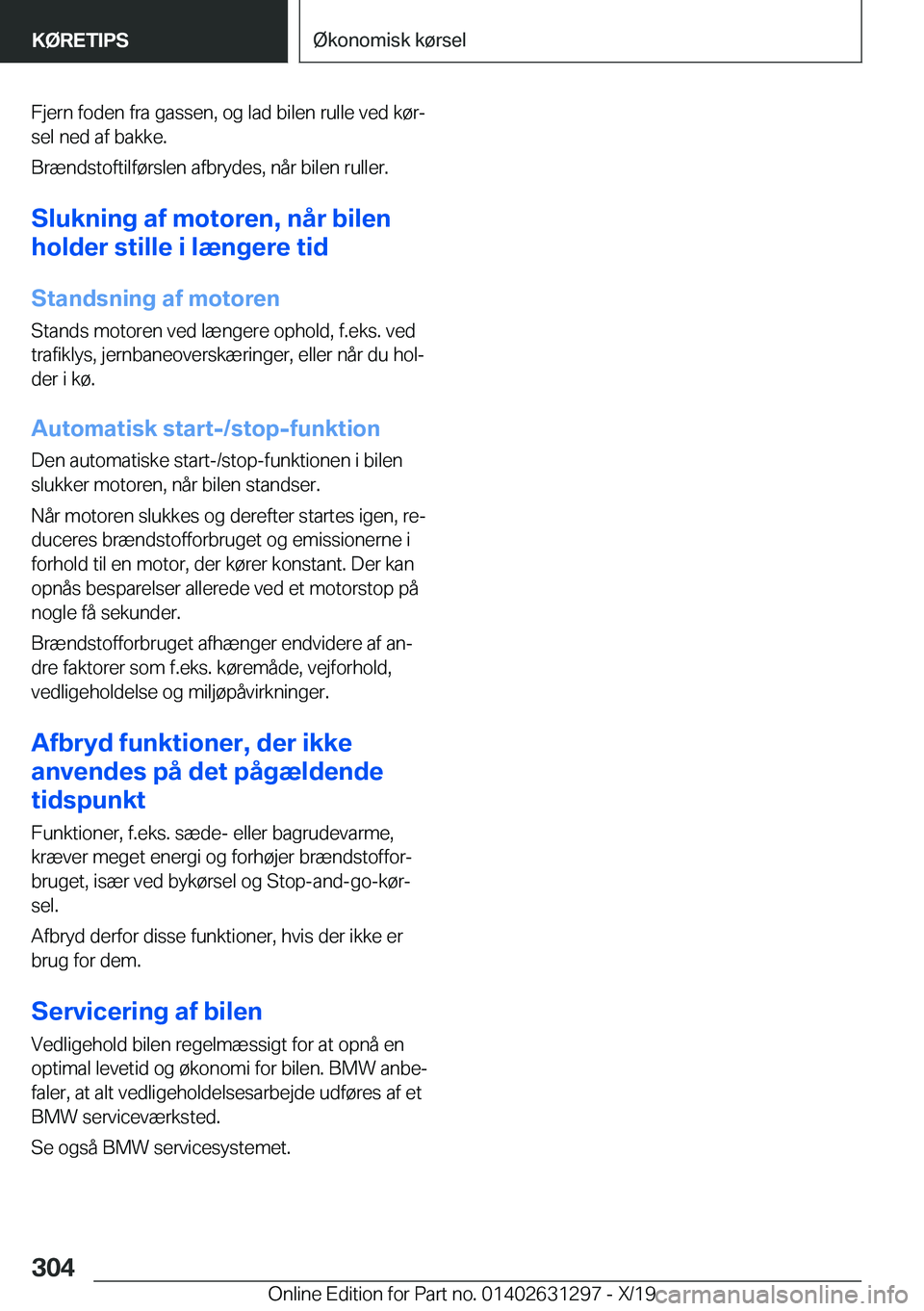 BMW M8 2020  InstruktionsbØger (in Danish) �F�j�e�r�n��f�o�d�e�n��f�r�a��g�a�s�s�e�n�,��o�g��l�a�d��b�i�l�e�n��r�u�l�l�e��v�e�d��k�