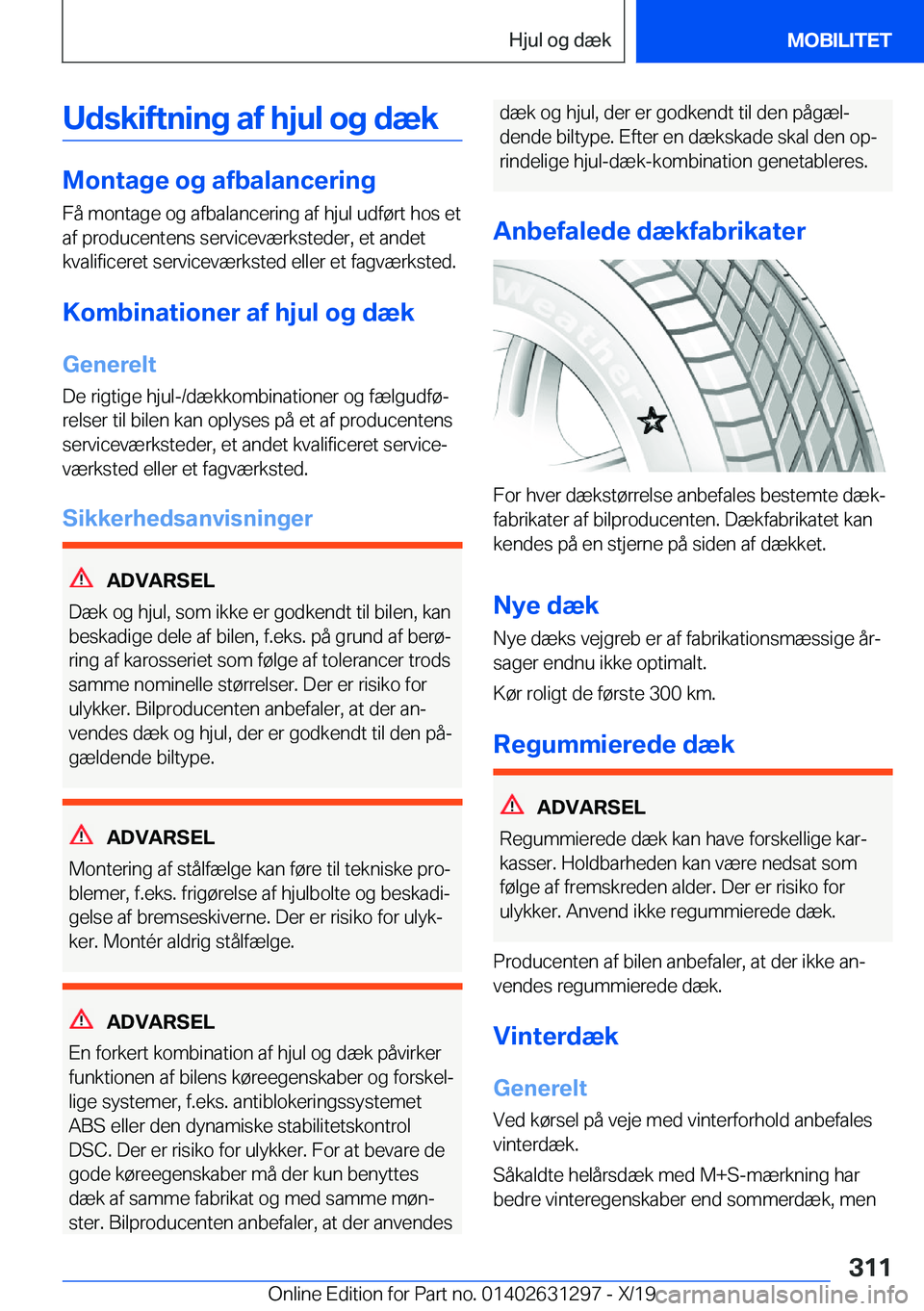 BMW M8 2020  InstruktionsbØger (in Danish) �U�d�s�k�i�f�t�n�i�n�g��a�f��h�j�u�l��o�g��d�æ�k
�M�o�n�t�a�g�e��o�g��a�f�b�a�l�a�n�c�e�r�i�n�g�F�å��m�o�n�t�a�g�e��o�g��a�f�b�a�l�a�n�c�e�r�i�n�g��a�f��h�j�u�l��u�d�f�