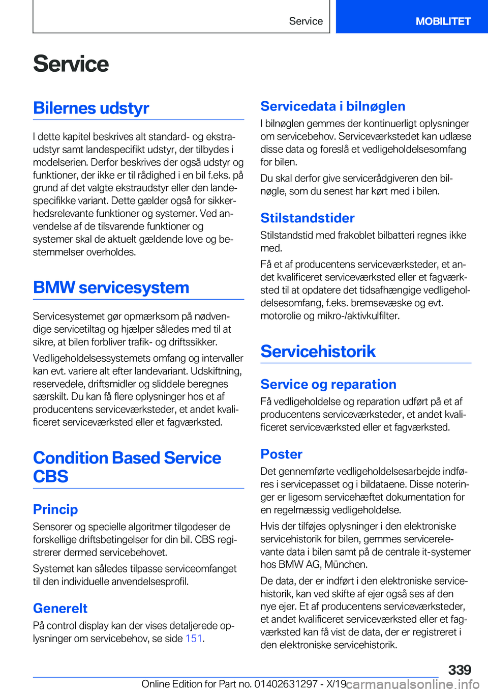 BMW M8 2020  InstruktionsbØger (in Danish) �S�e�r�v�i�c�e�B�i�l�e�r�n�e�s��u�d�s�t�y�r
�I��d�e�t�t�e��k�a�p�i�t�e�l��b�e�s�k�r�i�v�e�s��a�l�t��s�t�a�n�d�a�r�d�-��o�g��e�k�s�t�r�aj
�u�d�s�t�y�r��s�a�m�t��l�a�n�d�e�s�p�e�c�i�f�i�k�t�