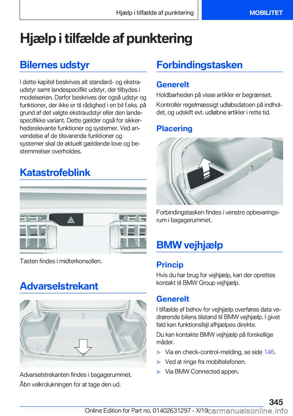 BMW M8 2020  InstruktionsbØger (in Danish) �H�j�æ�l�p��i��t�i�l�f�æ�l�d�e��a�f��p�u�n�k�t�e�r�i�n�g�B�i�l�e�r�n�e�s��u�d�s�t�y�r
�I��d�e�t�t�e��k�a�p�i�t�e�l��b�e�s�k�r�i�v�e�s��a�l�t��s�t�a�n�d�a�r�d�-��o�g��e�k�s�t�r�aj
�u�d�s