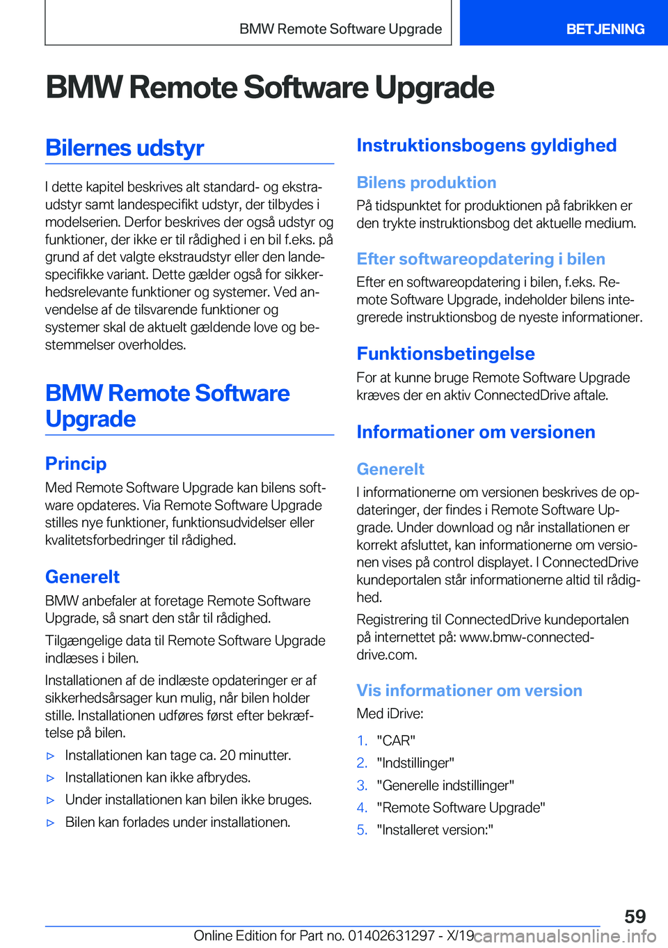 BMW M8 2020  InstruktionsbØger (in Danish) �B�M�W��R�e�m�o�t�e��S�o�f�t�w�a�r�e��U�p�g�r�a�d�e�B�i�l�e�r�n�e�s��u�d�s�t�y�r
�I��d�e�t�t�e��k�a�p�i�t�e�l��b�e�s�k�r�i�v�e�s��a�l�t��s�t�a�n�d�a�r�d�-��o�g��e�k�s�t�r�aj
�u�d�s�t�y�r�