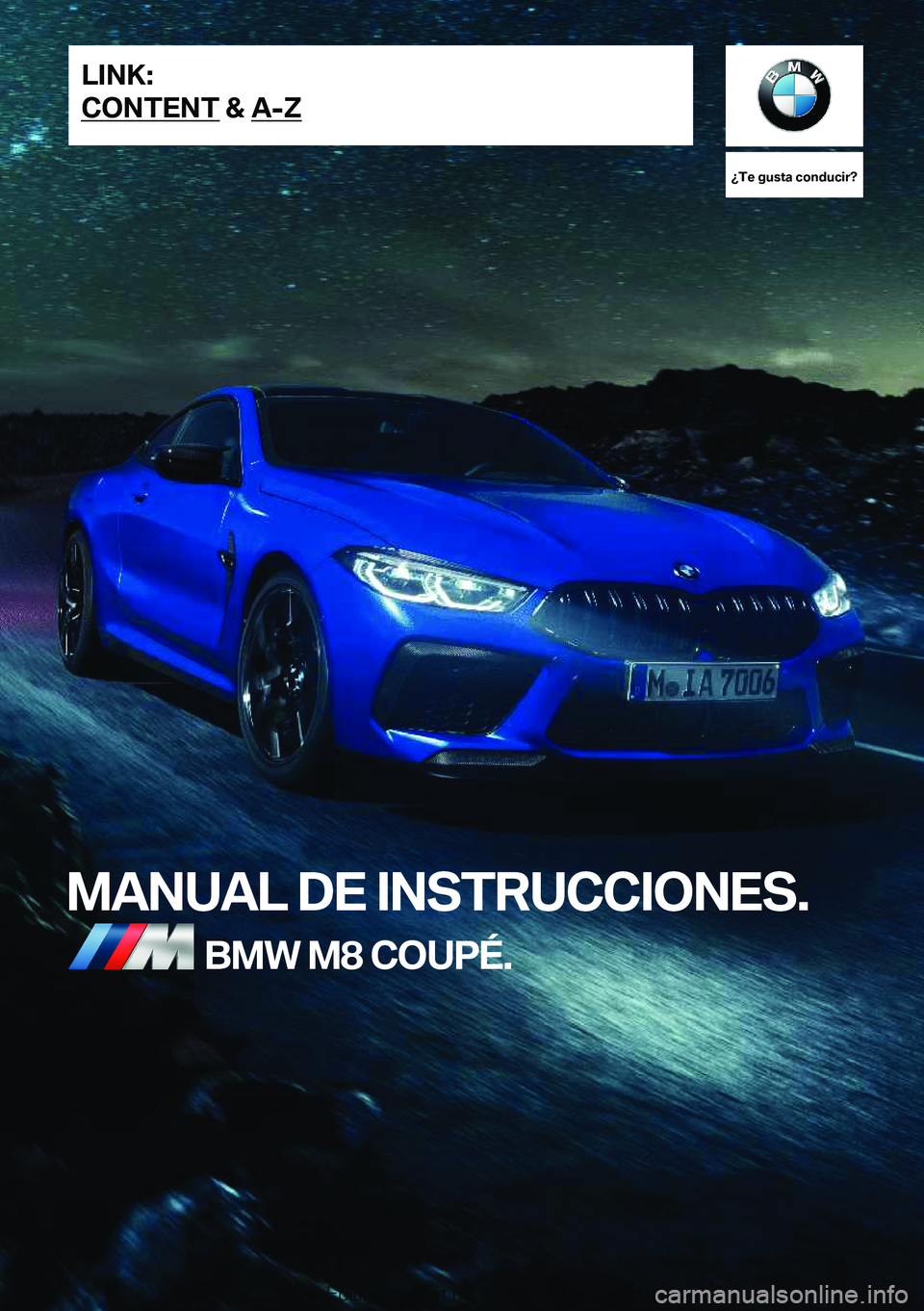 BMW M8 2020  Manuales de Empleo (in Spanish) ��T�e��g�u�s�t�a��c�o�n�d�u�c�i�r� 
�M�A�N�U�A�L��D�E��I�N�S�T�R�U�C�C�I�O�N�E�S�.�B�M�W��M�8��C�O�U�P�