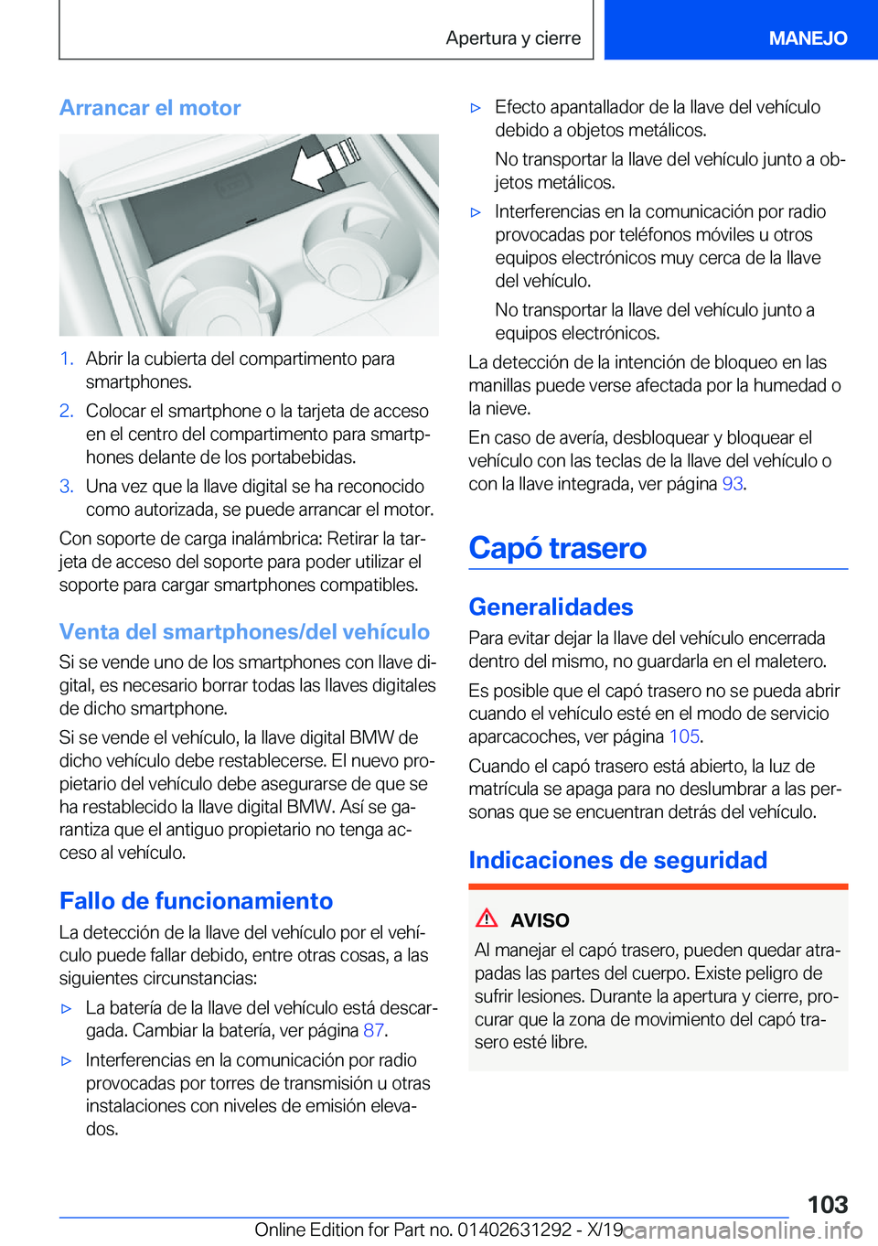 BMW M8 2020  Manuales de Empleo (in Spanish) �A�r�r�a�n�c�a�r��e�l��m�o�t�o�r�1�.�A�b�r�i�r��l�a��c�u�b�i�e�r�t�a��d�e�l��c�o�m�p�a�r�t�i�m�e�n�t�o��p�a�r�a
�s�m�a�r�t�p�h�o�n�e�s�.�2�.�C�o�l�o�c�a�r��e�l��s�m�a�r�t�p�h�o�n�e��o��l�a�