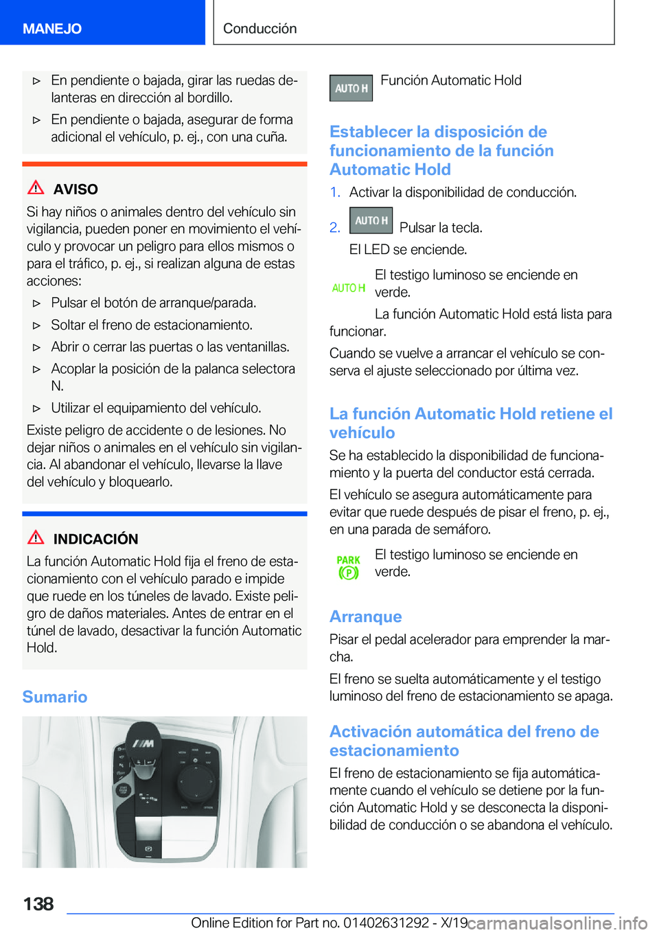 BMW M8 2020  Manuales de Empleo (in Spanish) x�E�n��p�e�n�d�i�e�n�t�e��o��b�a�j�a�d�a�,��g�i�r�a�r��l�a�s��r�u�e�d�a�s��d�eª�l�a�n�t�e�r�a�s��e�n��d�i�r�e�c�c�i�