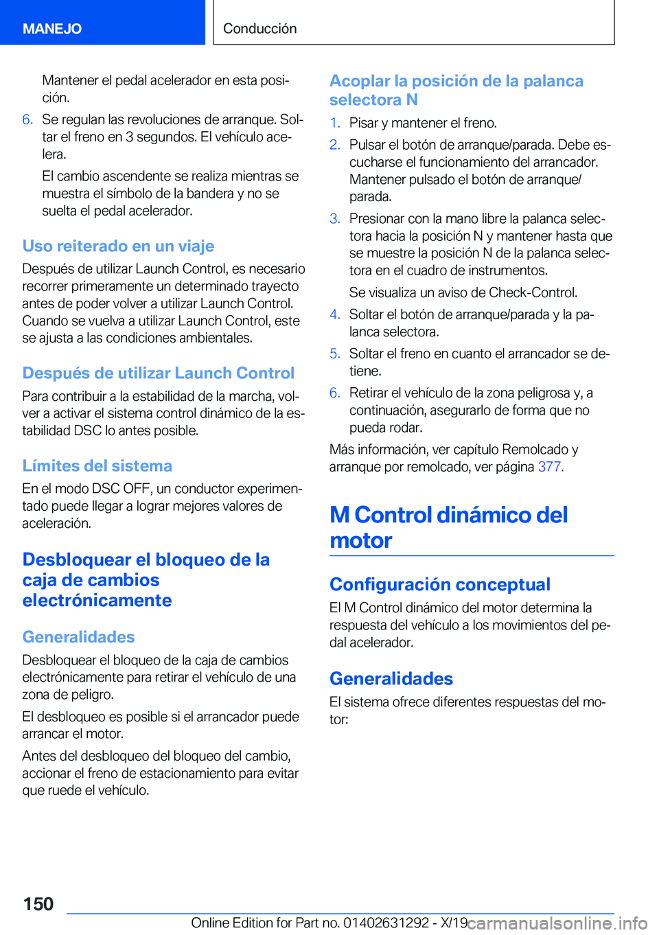 BMW M8 2020  Manuales de Empleo (in Spanish) �M�a�n�t�e�n�e�r��e�l��p�e�d�a�l��a�c�e�l�e�r�a�d�o�r��e�n��e�s�t�a��p�o�s�iª
�c�i�