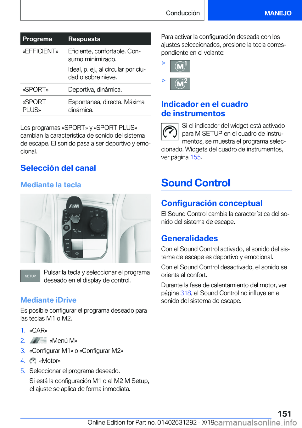 BMW M8 2020  Manuales de Empleo (in Spanish) �P�r�o�g�r�a�m�a�R�e�s�p�u�e�s�t�a�«�E�F�F�I�C�I�E�N�T�{�E�f�i�c�i�e�n�t�e�,��c�o�n�f�o�r�t�a�b�l�e�.��C�o�nª
�s�u�m�o��m�i�n�i�m�i�z�a�d�o�.
�I�d�e�a�l�,��p�.��e�j�.�,��a�l��c�i�r�c�u�l�a�r
