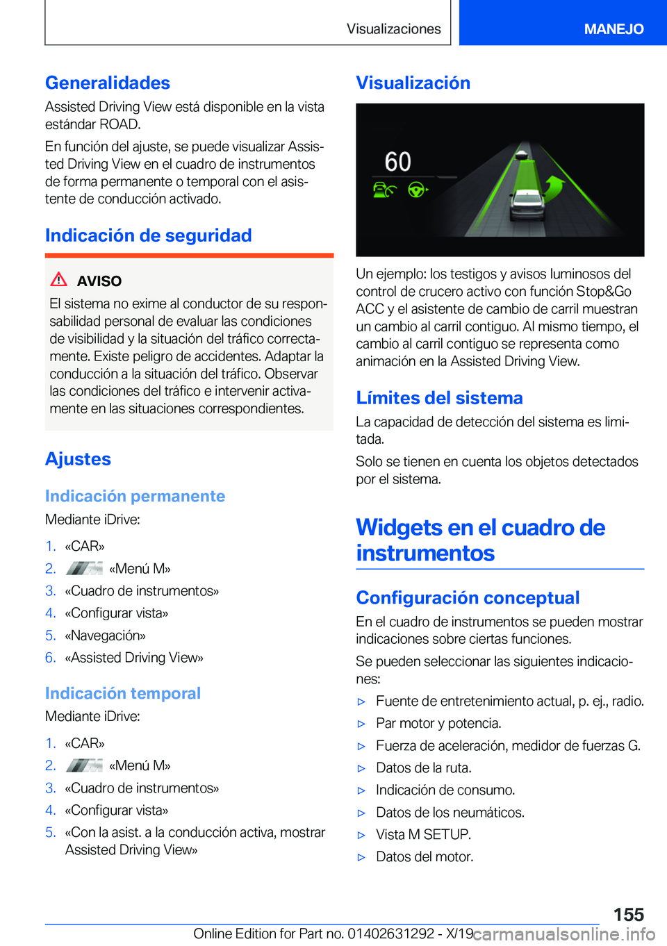 BMW M8 2020  Manuales de Empleo (in Spanish) �G�e�n�e�r�a�l�i�d�a�d�e�s
�A�s�s�i�s�t�e�d��D�r�i�v�i�n�g��V�i�e�w��e�s�t�