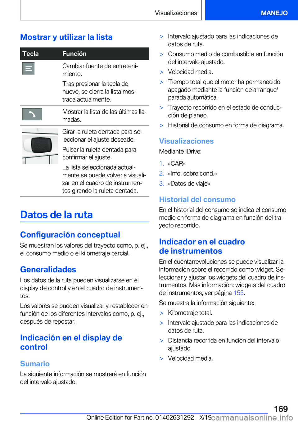 BMW M8 2020  Manuales de Empleo (in Spanish) �M�o�s�t�r�a�r��y��u�t�i�l�i�z�a�r��l�a��l�i�s�t�a�T�e�c�l�a�F�u�n�c�i�