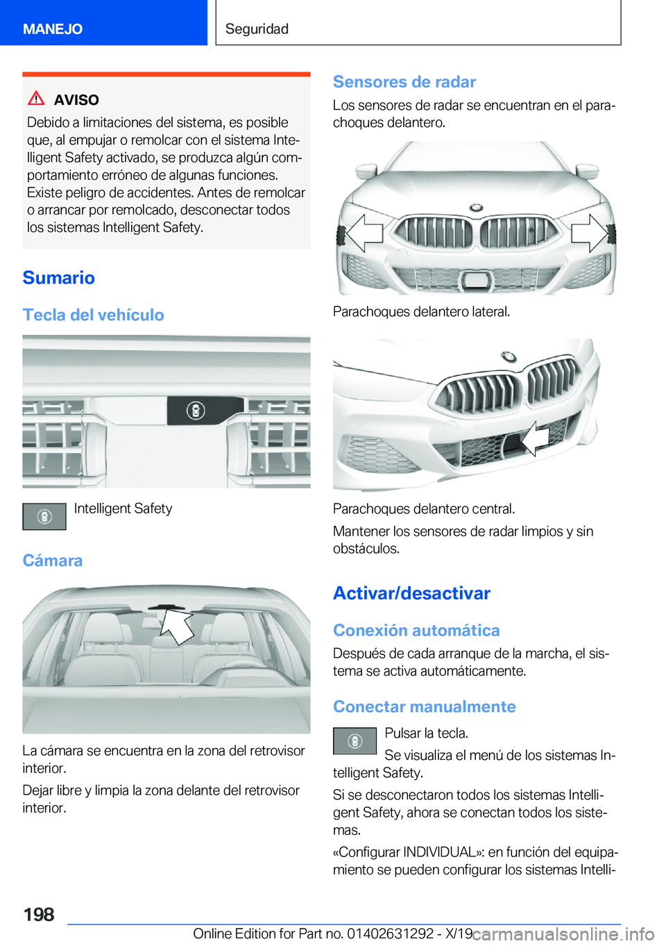 BMW M8 2020  Manuales de Empleo (in Spanish) �A�V�I�S�O
�D�e�b�i�d�o��a��l�i�m�i�t�a�c�i�o�n�e�s��d�e�l��s�i�s�t�e�m�a�,��e�s��p�o�s�i�b�l�e �q�u�e�,��a�l��e�m�p�u�j�a�r��o��r�e�m�o�l�c�a�r��c�o�n��e�l��s�i�s�t�e�m�a��I�n�t�eª�l�