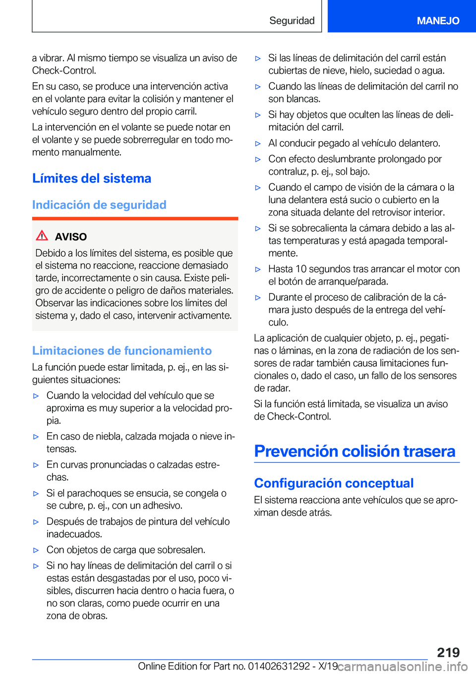 BMW M8 2020  Manuales de Empleo (in Spanish) �a��v�i�b�r�a�r�.��A�l��m�i�s�m�o��t�i�e�m�p�o��s�e��v�i�s�u�a�l�i�z�a��u�n��a�v�i�s�o��d�e
�C�h�e�c�k�-�C�o�n�t�r�o�l�.
�E�n��s�u��c�a�s�o�,��s�e��p�r�o�d�u�c�e��u�n�a��i�n�t�e�r�v�e�n