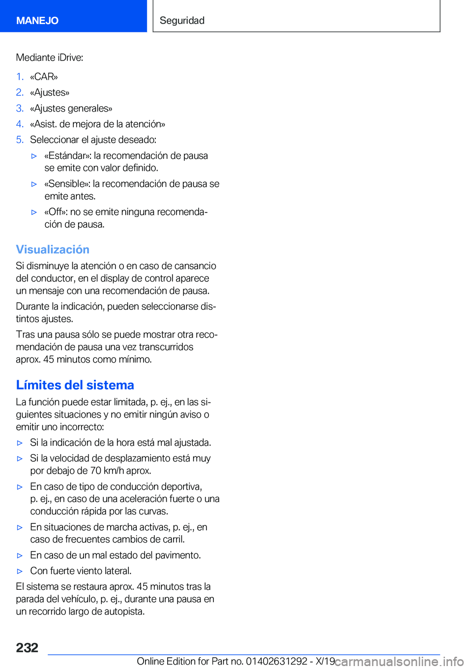 BMW M8 2020  Manuales de Empleo (in Spanish) �M�e�d�i�a�n�t�e��i�D�r�i�v�e�:�1�.�«�C�A�R�{�2�.�«�A�j�u�s�t�e�s�{�3�.�«�A�j�u�s�t�e�s��g�e�n�e�r�a�l�e�s�{�4�.�«�A�s�i�s�t�.��d�e��m�e�j�o�r�a��d�e��l�a��a�t�e�n�c�i�