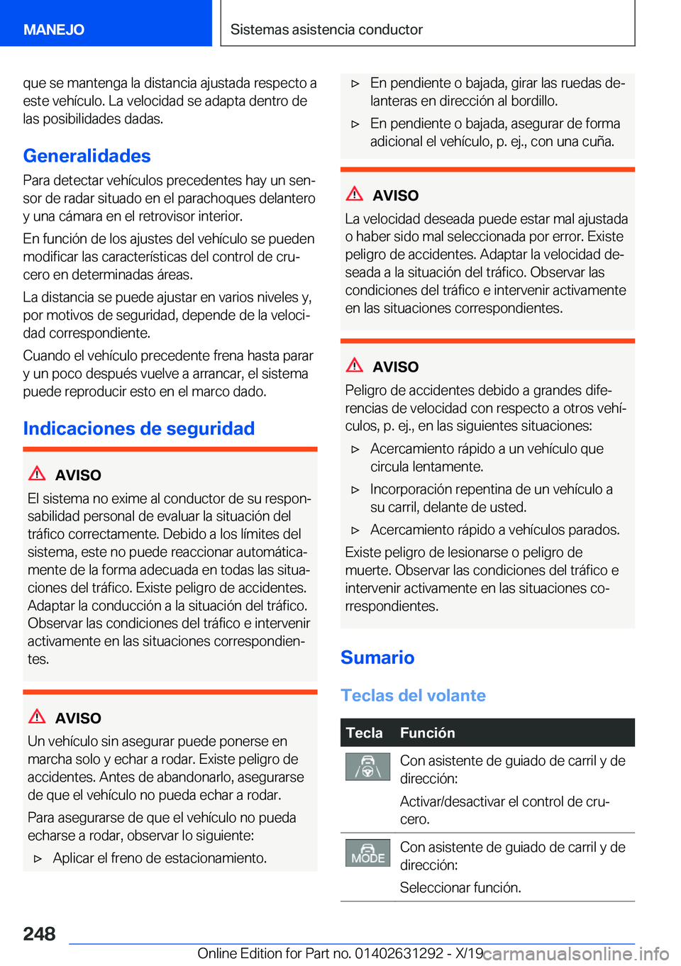 BMW M8 2020  Manuales de Empleo (in Spanish) �q�u�e��s�e��m�a�n�t�e�n�g�a��l�a��d�i�s�t�a�n�c�i�a��a�j�u�s�t�a�d�a��r�e�s�p�e�c�t�o��a�e�s�t�e��v�e�h�
