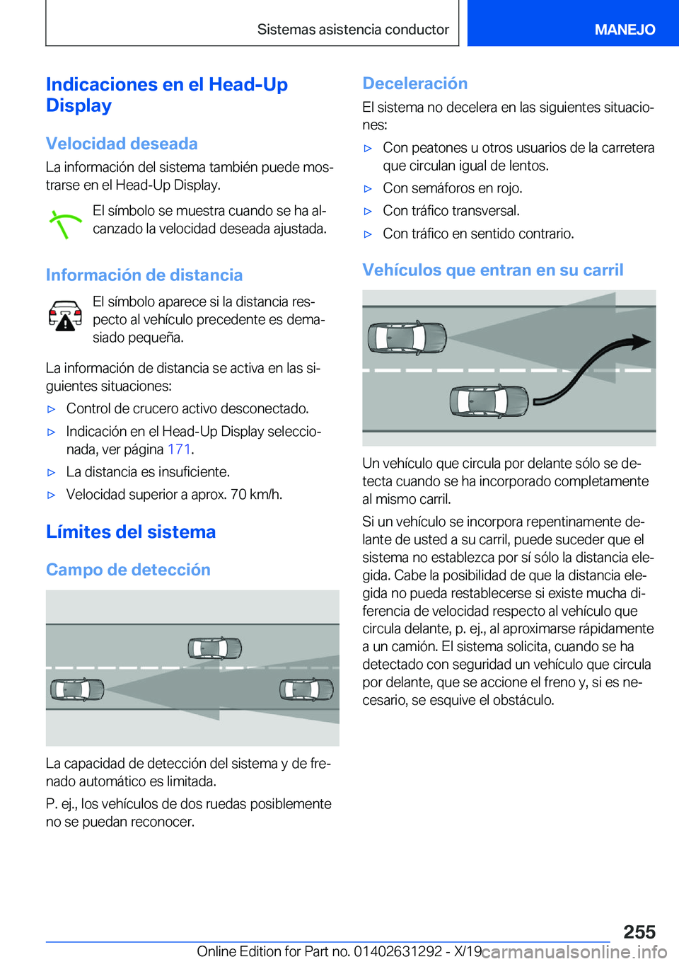 BMW M8 2020  Manuales de Empleo (in Spanish) �I�n�d�i�c�a�c�i�o�n�e�s��e�n��e�l��H�e�a�d�-�U�p
�D�i�s�p�l�a�y
�V�e�l�o�c�i�d�a�d��d�e�s�e�a�d�a
�L�a��i�n�f�o�r�m�a�c�i�