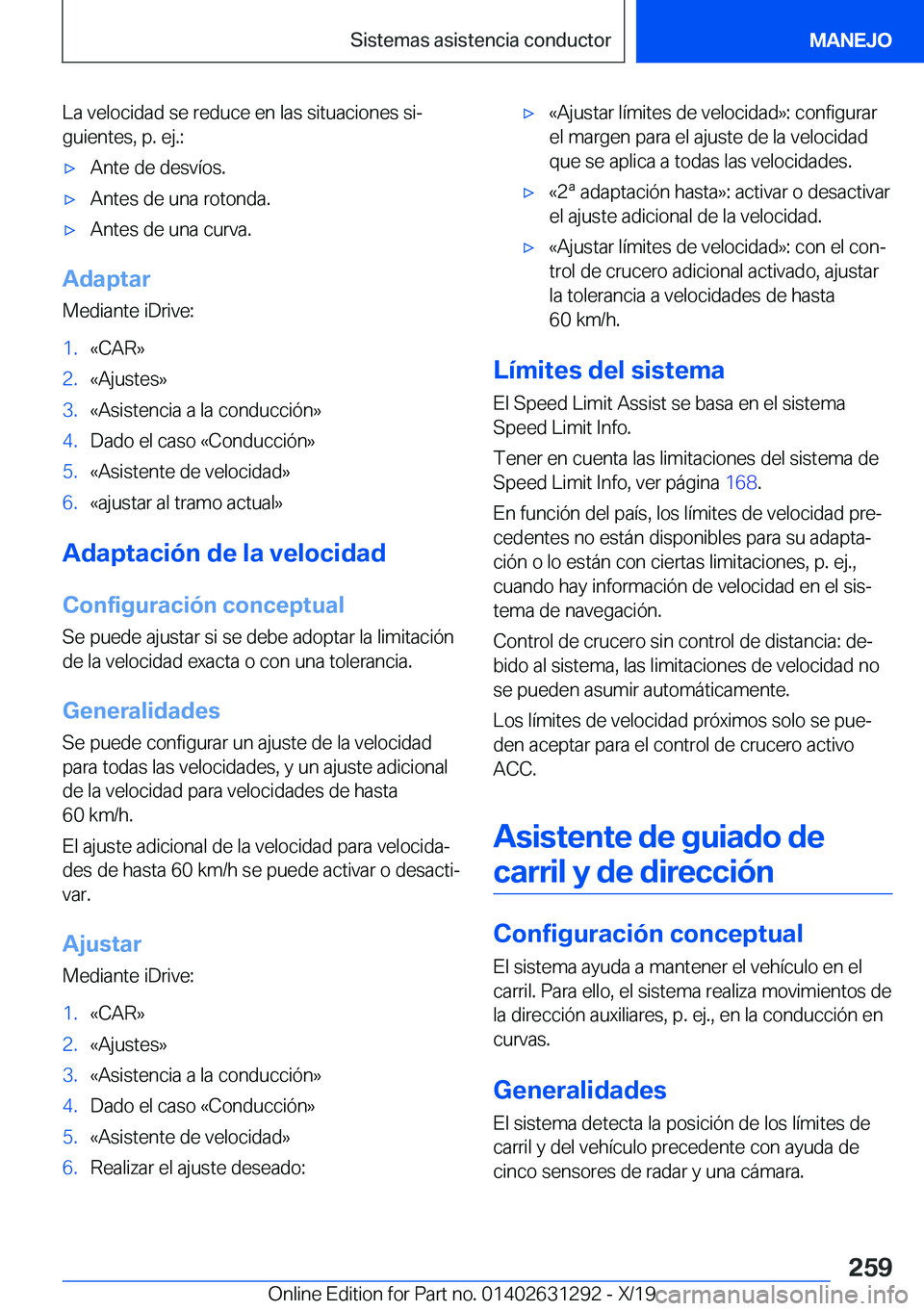 BMW M8 2020  Manuales de Empleo (in Spanish) �L�a��v�e�l�o�c�i�d�a�d��s�e��r�e�d�u�c�e��e�n��l�a�s��s�i�t�u�a�c�i�o�n�e�s��s�iª�g�u�i�e�n�t�e�s�,��p�.��e�j�.�:x�A�n�t�e��d�e��d�e�s�v�