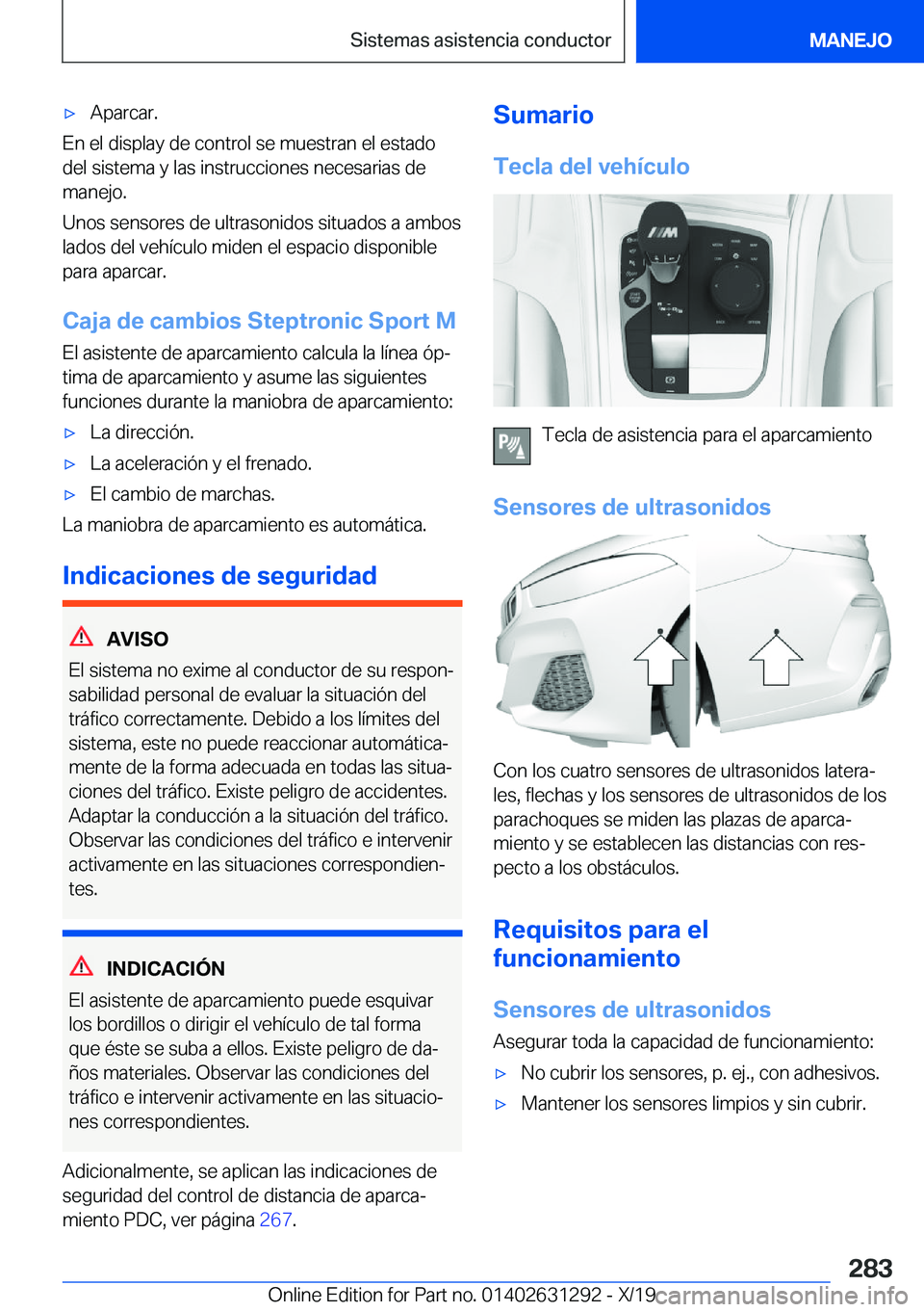 BMW M8 2020  Manuales de Empleo (in Spanish) x�A�p�a�r�c�a�r�.
�E�n��e�l��d�i�s�p�l�a�y��d�e��c�o�n�t�r�o�l��s�e��m�u�e�s�t�r�a�n��e�l��e�s�t�a�d�o�d�e�l��s�i�s�t�e�m�a��y��l�a�s��i�n�s�t�r�u�c�c�i�o�n�e�s��n�e�c�e�s�a�r�i�a�s��d�