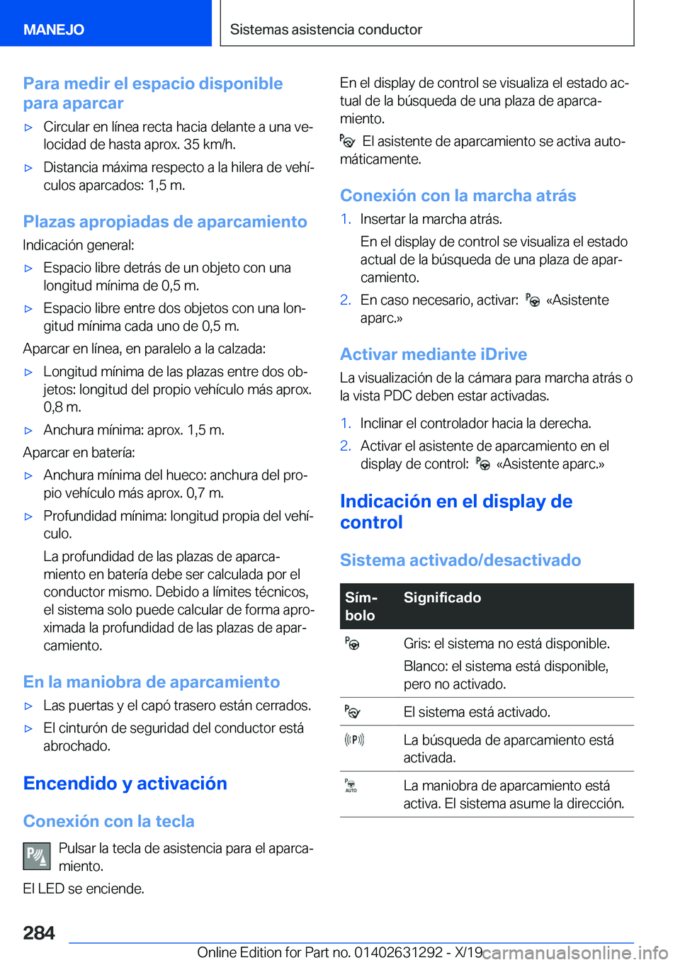 BMW M8 2020  Manuales de Empleo (in Spanish) �P�a�r�a��m�e�d�i�r��e�l��e�s�p�a�c�i�o��d�i�s�p�o�n�i�b�l�e
�p�a�r�a��a�p�a�r�c�a�rx�C�i�r�c�u�l�a�r��e�n��l�
