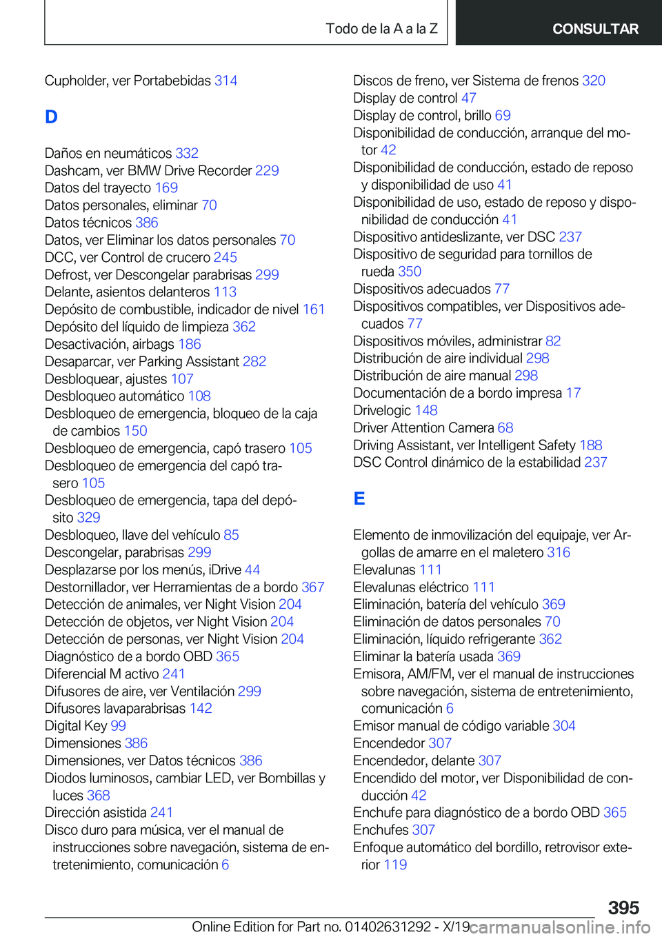 BMW M8 2020  Manuales de Empleo (in Spanish) �C�u�p�h�o�l�d�e�r�,��v�e�r��P�o�r�t�a�b�e�b�i�d�a�s��3�1�4�
�D
�D�a�