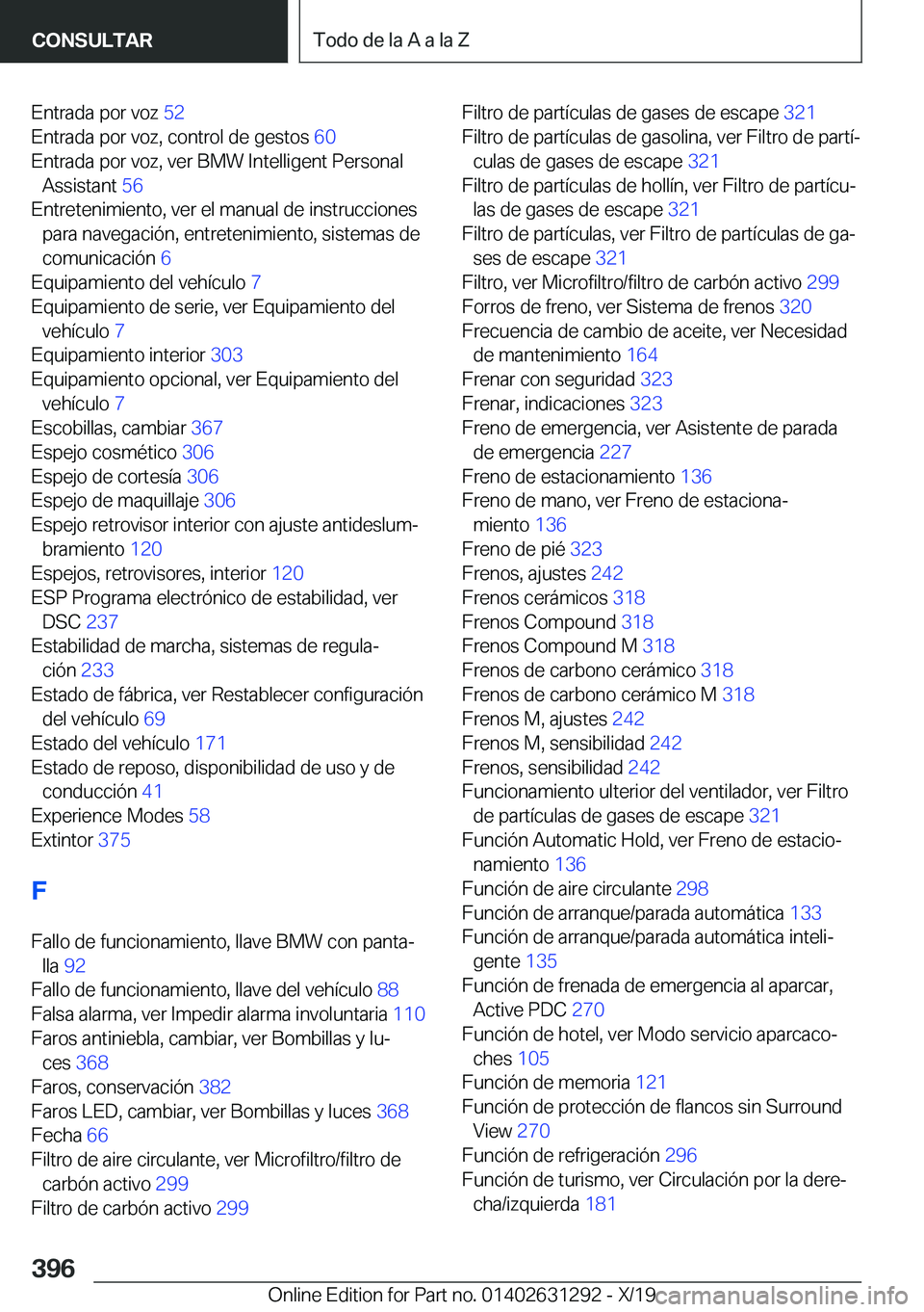 BMW M8 2020  Manuales de Empleo (in Spanish) �E�n�t�r�a�d�a��p�o�r��v�o�z��5�2�
�E�n�t�r�a�d�a��p�o�r��v�o�z�,��c�o�n�t�r�o�l��d�e��g�e�s�t�o�s� �6�0�
�E�n�t�r�a�d�a��p�o�r��v�o�z�,��v�e�r��B�M�W��I�n�t�e�l�l�i�g�e�n�t��P�e�r�s�