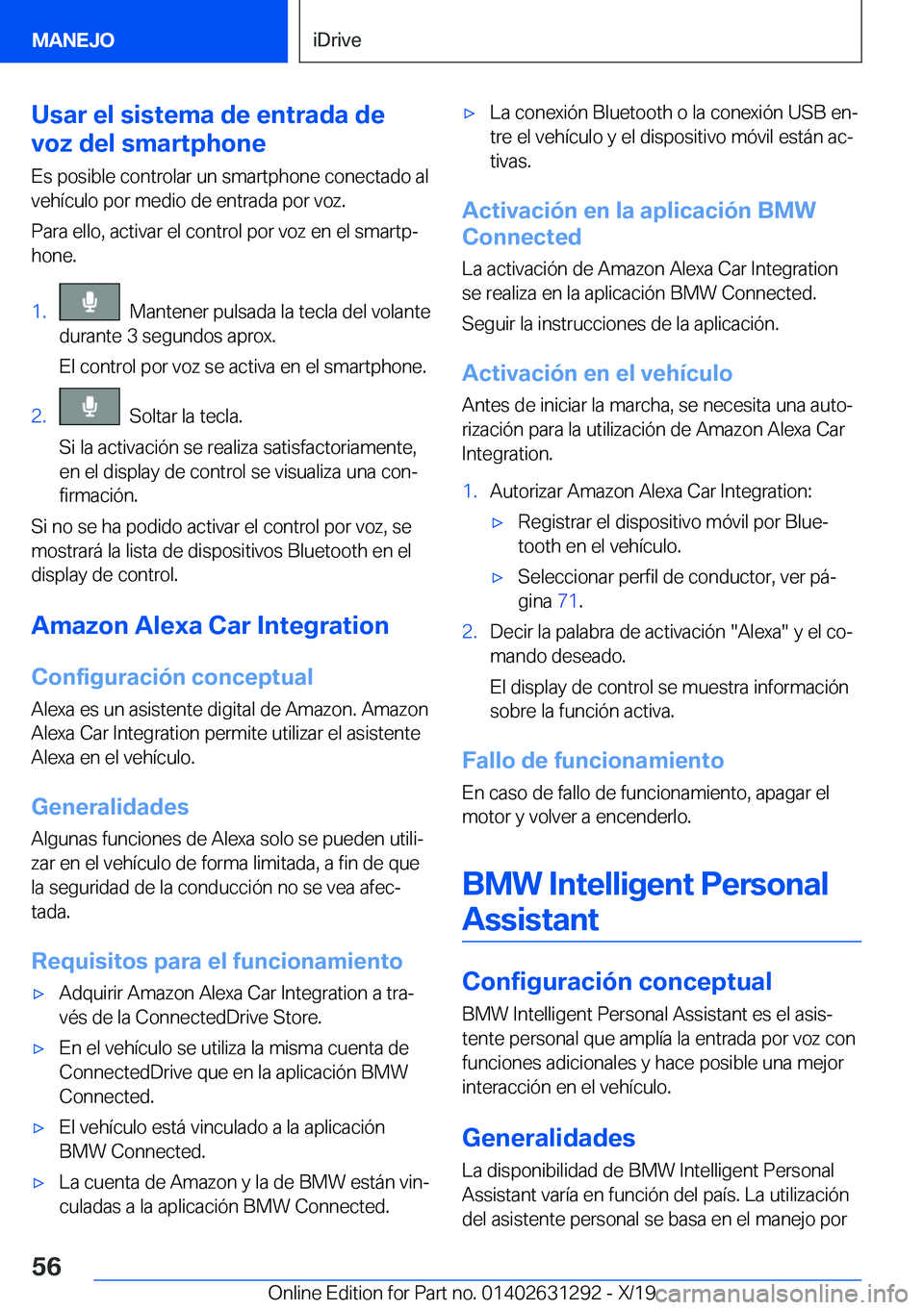 BMW M8 2020  Manuales de Empleo (in Spanish) �U�s�a�r��e�l��s�i�s�t�e�m�a��d�e��e�n�t�r�a�d�a��d�e
�v�o�z��d�e�l��s�m�a�r�t�p�h�o�n�e
�E�s��p�o�s�i�b�l�e��c�o�n�t�r�o�l�a�r��u�n��s�m�a�r�t�p�h�o�n�e��c�o�n�e�c�t�a�d�o��a�l
�v�e�h�