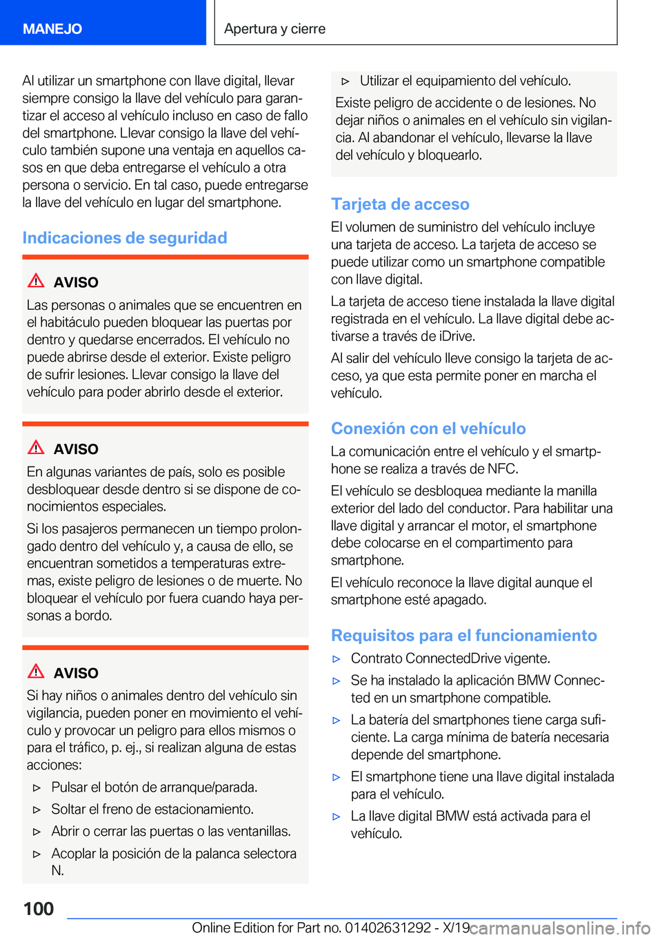 BMW M8 2020  Manuales de Empleo (in Spanish) �A�l��u�t�i�l�i�z�a�r��u�n��s�m�a�r�t�p�h�o�n�e��c�o�n��l�l�a�v�e��d�i�g�i�t�a�l�,��l�l�e�v�a�r
�s�i�e�m�p�r�e��c�o�n�s�i�g�o��l�a��l�l�a�v�e��d�e�l��v�e�h�