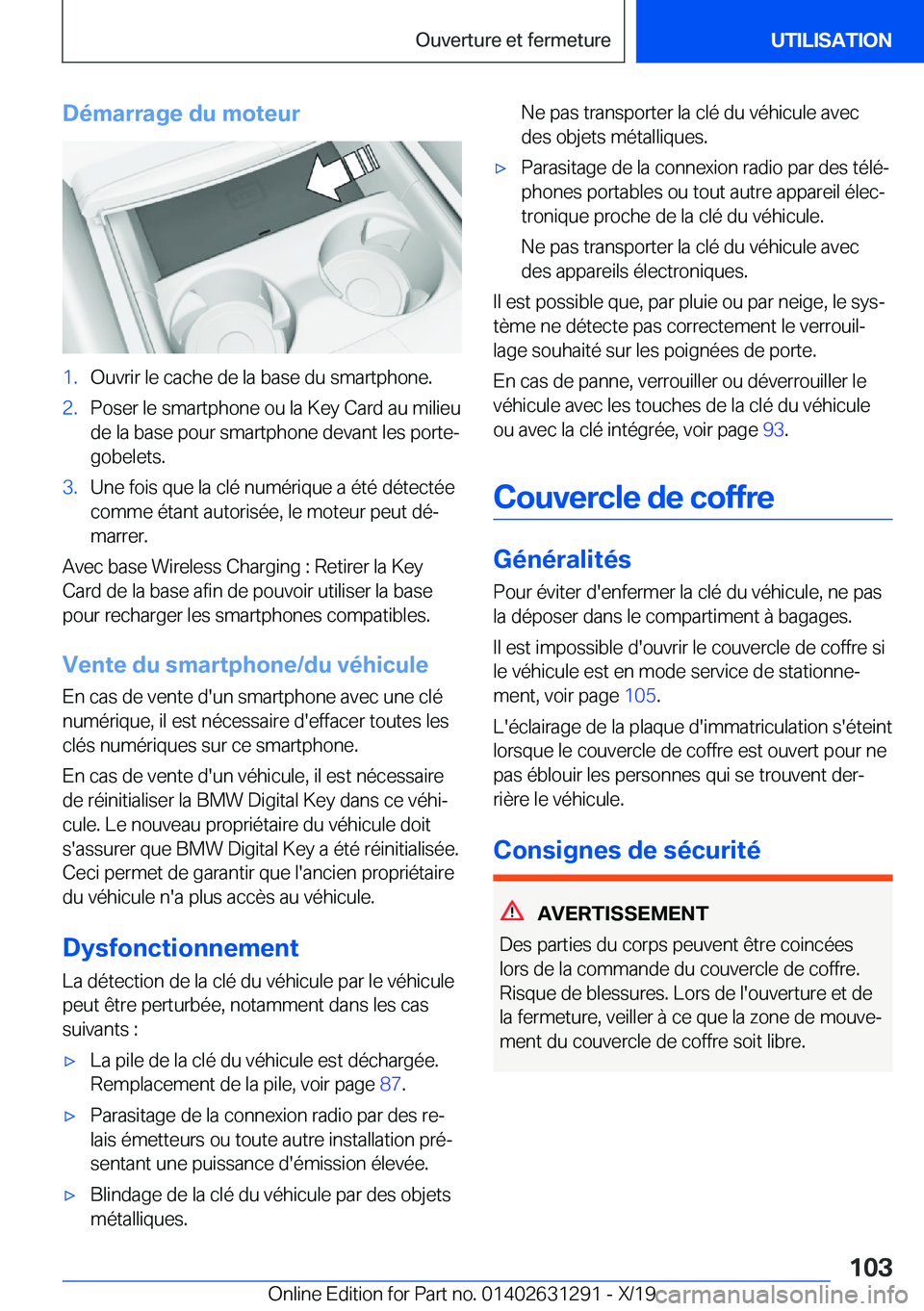 BMW M8 2020  Notices Demploi (in French) �D�é�m�a�r�r�a�g�e��d�u��m�o�t�e�u�r�1�.�O�u�v�r�i�r��l�e��c�a�c�h�e��d�e��l�a��b�a�s�e��d�u��s�m�a�r�t�p�h�o�n�e�.�2�.�P�o�s�e�r��l�e��s�m�a�r�t�p�h�o�n�e��o�u��l�a��K�e�y��C�a�r�d��