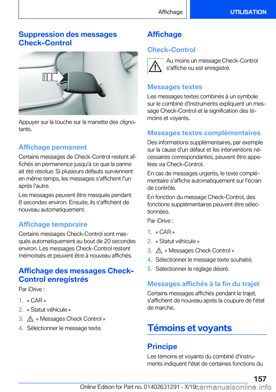 BMW M8 2020  Notices Demploi (in French) �S�u�p�p�r�e�s�s�i�o�n��d�e�s��m�e�s�s�a�g�e�s
�C�h�e�c�k�-�C�o�n�t�r�o�l
�A�p�p�u�y�e�r��s�u�r��l�a��t�o�u�c�h�e��s�u�r��l�a��m�a�n�e�t�t�e��d�e�s��c�l�i�g�n�oj
�t�a�n�t�s�.
�A�f�f�i�c�h�a