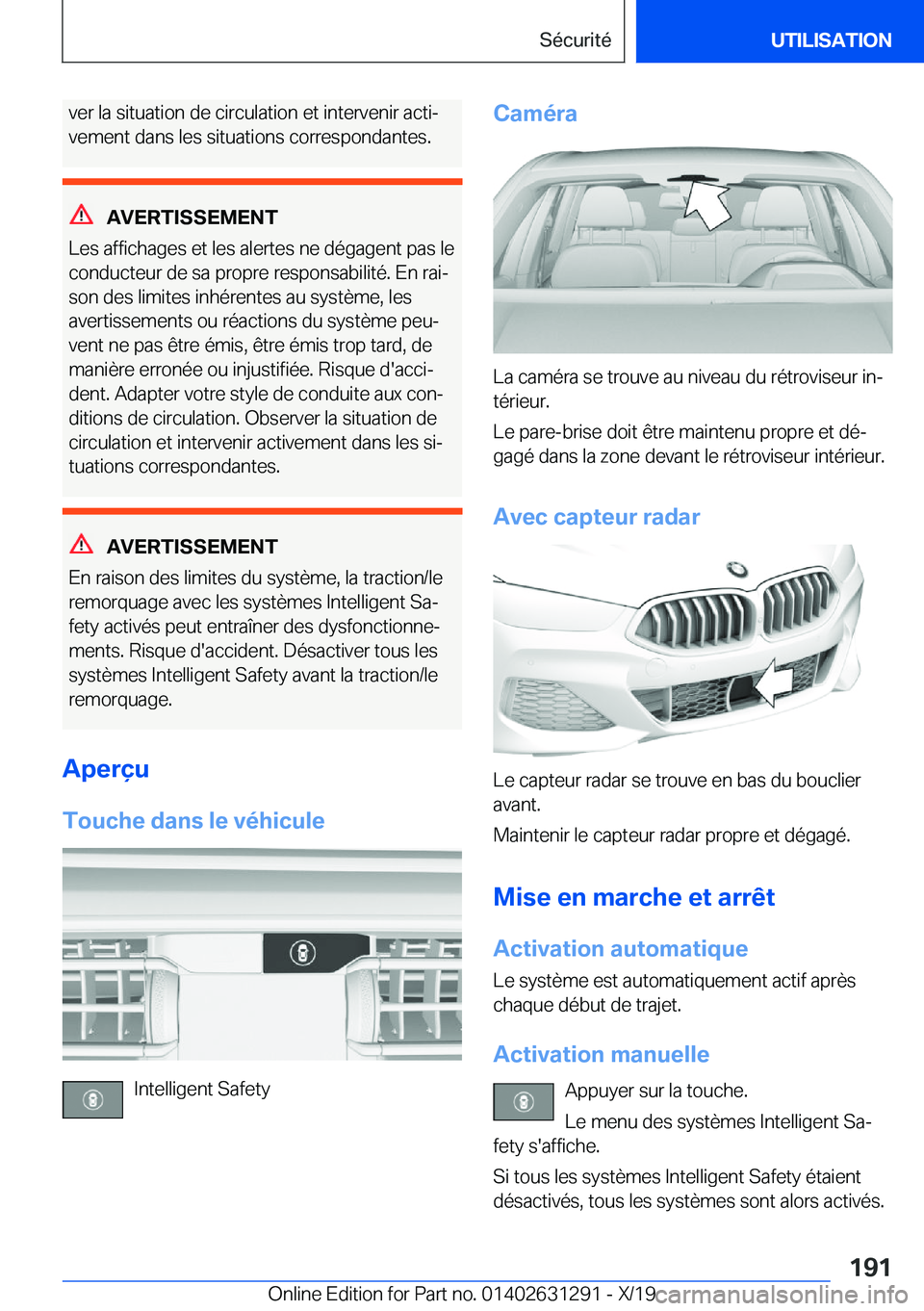 BMW M8 2020  Notices Demploi (in French) �v�e�r��l�a��s�i�t�u�a�t�i�o�n��d�e��c�i�r�c�u�l�a�t�i�o�n��e�t��i�n�t�e�r�v�e�n�i�r��a�c�t�ij
�v�e�m�e�n�t��d�a�n�s��l�e�s��s�i�t�u�a�t�i�o�n�s��c�o�r�r�e�s�p�o�n�d�a�n�t�e�s�.
�A�V�E�R�T