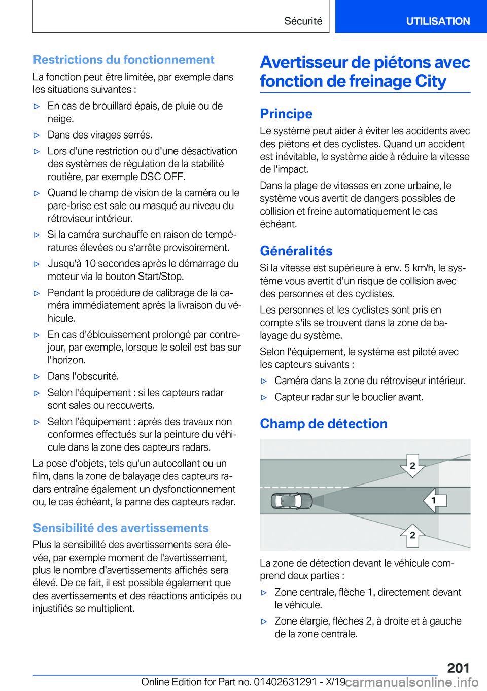 BMW M8 2020  Notices Demploi (in French) �R�e�s�t�r�i�c�t�i�o�n�s��d�u��f�o�n�c�t�i�o�n�n�e�m�e�n�t�L�a��f�o�n�c�t�i�o�n��p�e�u�t��ê�t�r�e��l�i�m�i�t�é�e�,��p�a�r��e�x�e�m�p�l�e��d�a�n�s�l�e�s��s�i�t�u�a�t�i�o�n�s��s�u�i�v�a�n�t