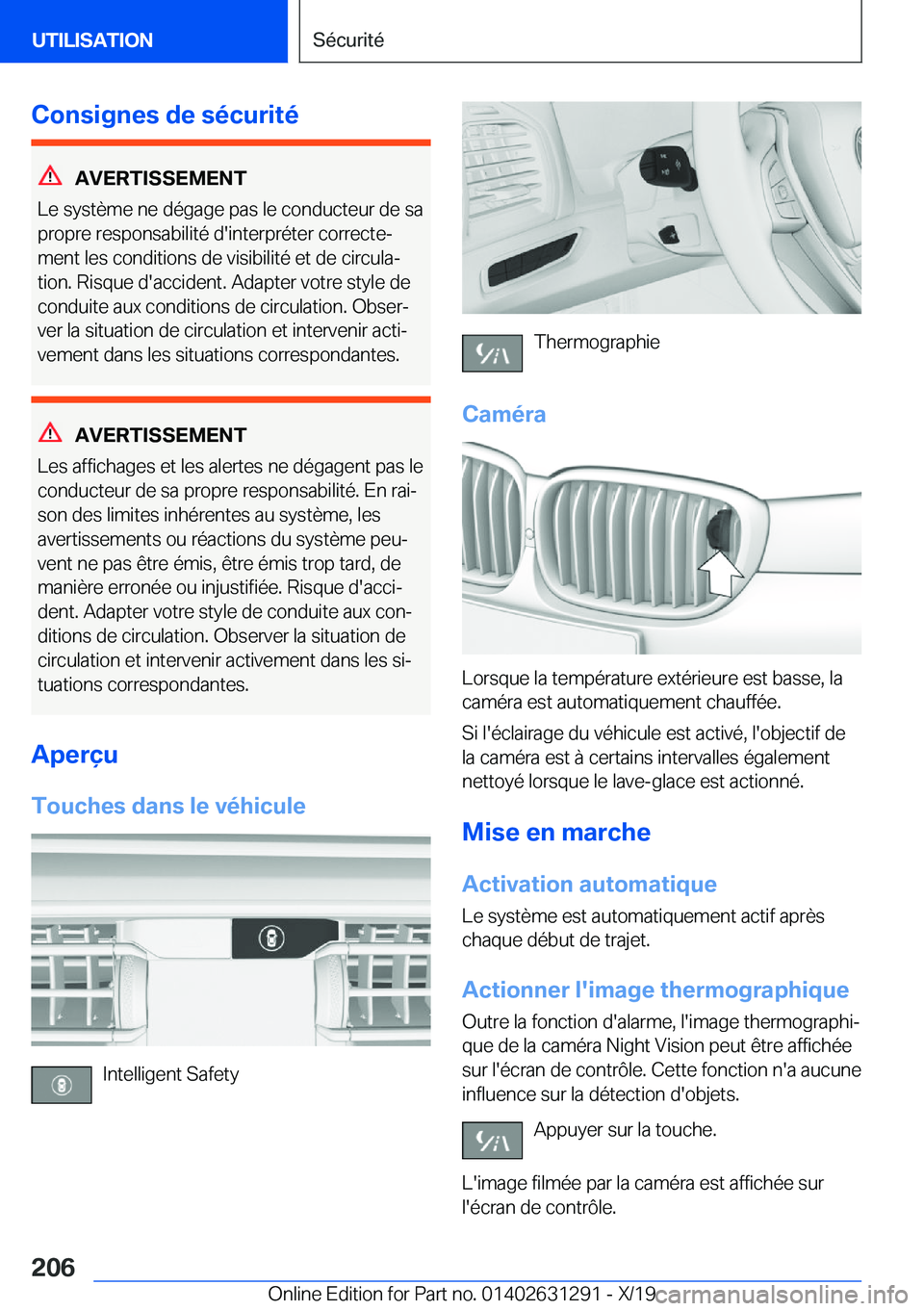 BMW M8 2020  Notices Demploi (in French) �C�o�n�s�i�g�n�e�s��d�e��s�é�c�u�r�i�t�é
�A�V�E�R�T�I�S�S�E�M�E�N�T
�L�e��s�y�s�t�è�m�e��n�e��d�é�g�a�g�e��p�a�s��l�e��c�o�n�d�u�c�t�e�u�r��d�e��s�a
�p�r�o�p�r�e��r�e�s�p�o�n�s�a�b�i�l�