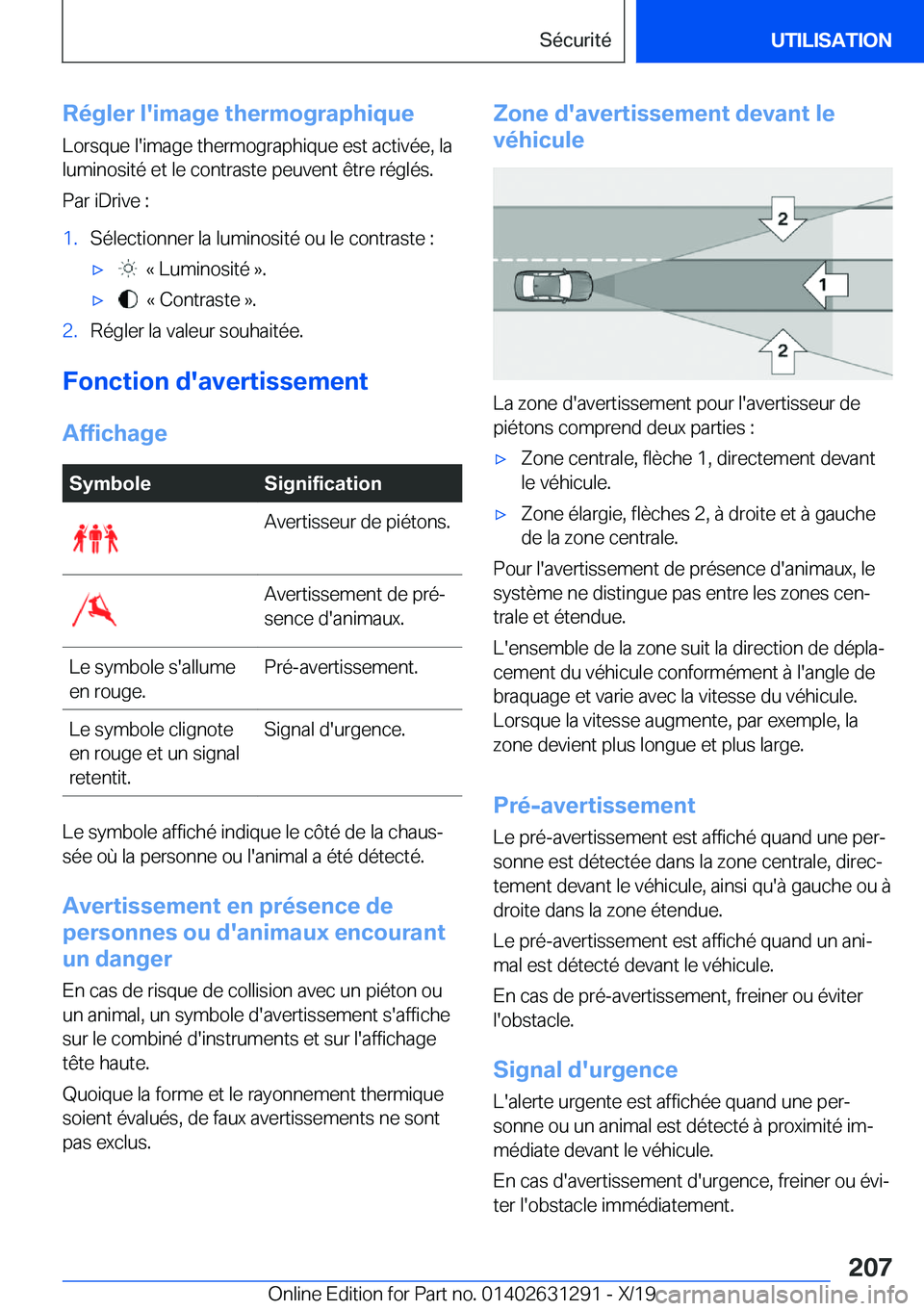 BMW M8 2020  Notices Demploi (in French) �R�é�g�l�e�r��l�'�i�m�a�g�e��t�h�e�r�m�o�g�r�a�p�h�i�q�u�e�L�o�r�s�q�u�e��l�'�i�m�a�g�e��t�h�e�r�m�o�g�r�a�p�h�i�q�u�e��e�s�t��a�c�t�i�v�é�e�,��l�a�l�u�m�i�n�o�s�i�t�é��e�t��l�e��