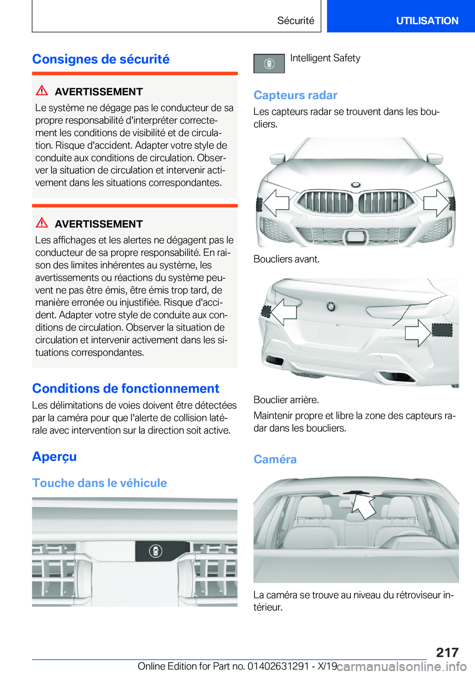 BMW M8 2020  Notices Demploi (in French) �C�o�n�s�i�g�n�e�s��d�e��s�é�c�u�r�i�t�é
�A�V�E�R�T�I�S�S�E�M�E�N�T
�L�e��s�y�s�t�è�m�e��n�e��d�é�g�a�g�e��p�a�s��l�e��c�o�n�d�u�c�t�e�u�r��d�e��s�a
�p�r�o�p�r�e��r�e�s�p�o�n�s�a�b�i�l�
