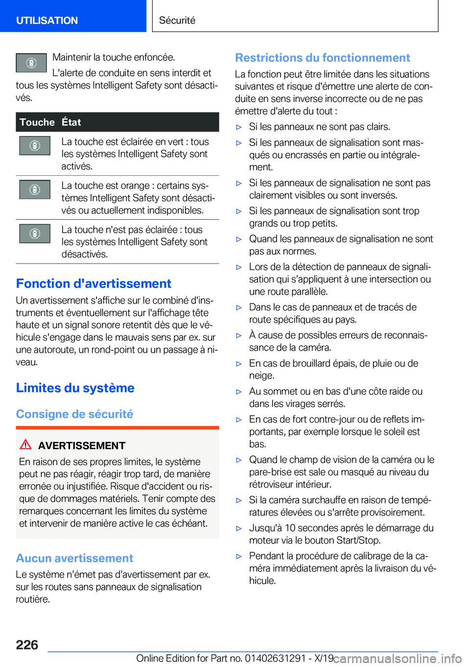 BMW M8 2020  Notices Demploi (in French) �M�a�i�n�t�e�n�i�r��l�a��t�o�u�c�h�e��e�n�f�o�n�c�é�e�.
�L�'�a�l�e�r�t�e��d�e��c�o�n�d�u�i�t�e��e�n��s�e�n�s��i�n�t�e�r�d�i�t��e�t
�t�o�u�s��l�e�s��s�y�s�t�è�m�e�s��I�n�t�e�l�l�i�g�e