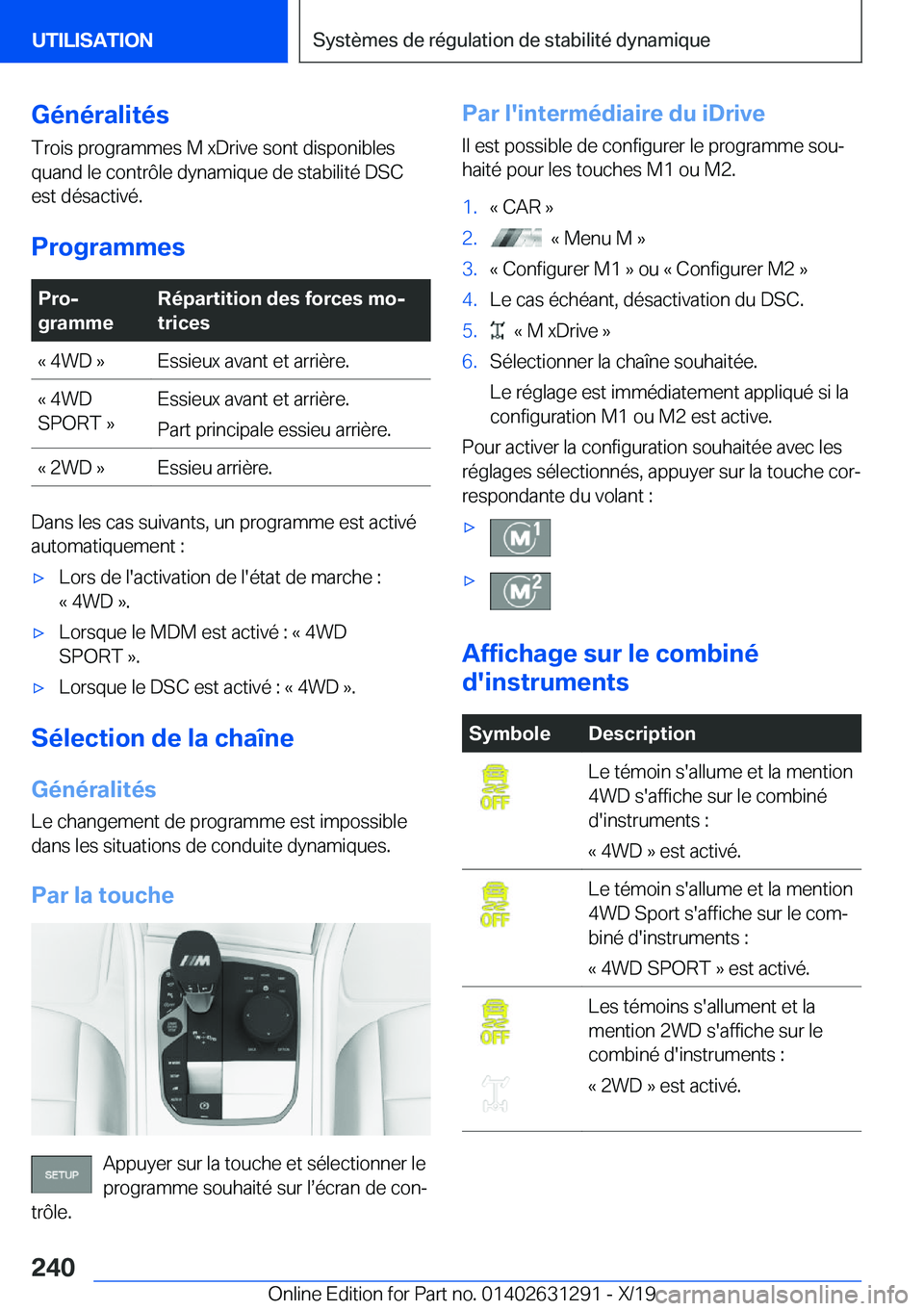 BMW M8 2020  Notices Demploi (in French) �G�é�n�é�r�a�l�i�t�é�s�T�r�o�i�s��p�r�o�g�r�a�m�m�e�s��M��x�D�r�i�v�e��s�o�n�t��d�i�s�p�o�n�i�b�l�e�s
�q�u�a�n�d��l�e��c�o�n�t�r�