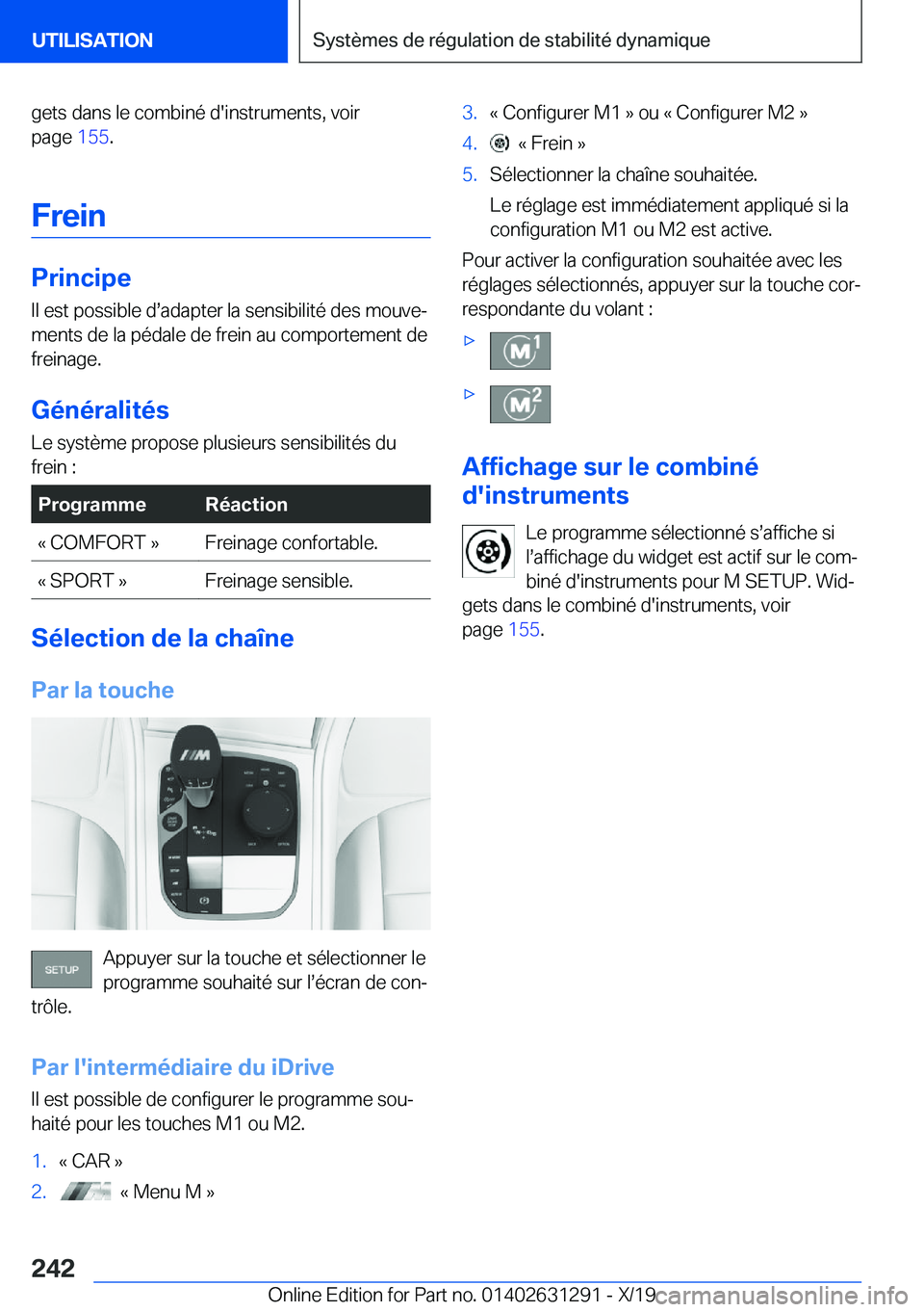 BMW M8 2020  Notices Demploi (in French) �g�e�t�s��d�a�n�s��l�e��c�o�m�b�i�n�é��d�'�i�n�s�t�r�u�m�e�n�t�s�,��v�o�i�r
�p�a�g�e� �1�5�5�.
�F�r�e�i�n
�P�r�i�n�c�i�p�e
�I�l��e�s�t��p�o�s�s�i�b�l�e��ds�a�d�a�p�t�e�r��l�a��s�e�n�s