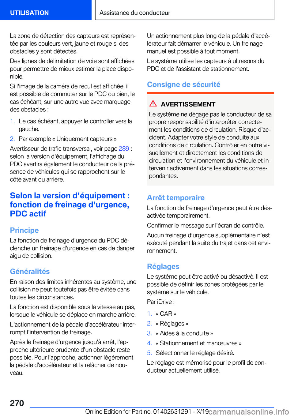 BMW M8 2020  Notices Demploi (in French) �L�a��z�o�n�e��d�e��d�é�t�e�c�t�i�o�n��d�e�s��c�a�p�t�e�u�r�s��e�s�t��r�e�p�r�é�s�e�nj�t�é�e��p�a�r��l�e�s��c�o�u�l�e�u�r�s��v�e�r�t�,��j�a�u�n�e��e�t��r�o�u�g�e��s�i��d�e�s
�o�b�s