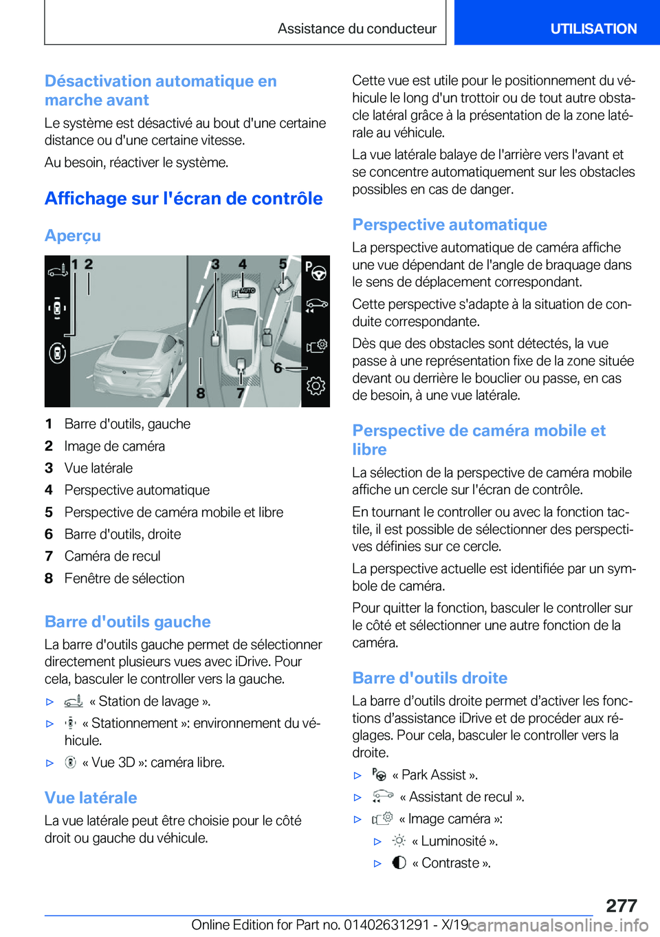 BMW M8 2020  Notices Demploi (in French) �D�é�s�a�c�t�i�v�a�t�i�o�n��a�u�t�o�m�a�t�i�q�u�e��e�n
�m�a�r�c�h�e��a�v�a�n�t
�L�e��s�y�s�t�è�m�e��e�s�t��d�é�s�a�c�t�i�v�é��a�u��b�o�u�t��d�'�u�n�e��c�e�r�t�a�i�n�e
�d�i�s�t�a�n�c�