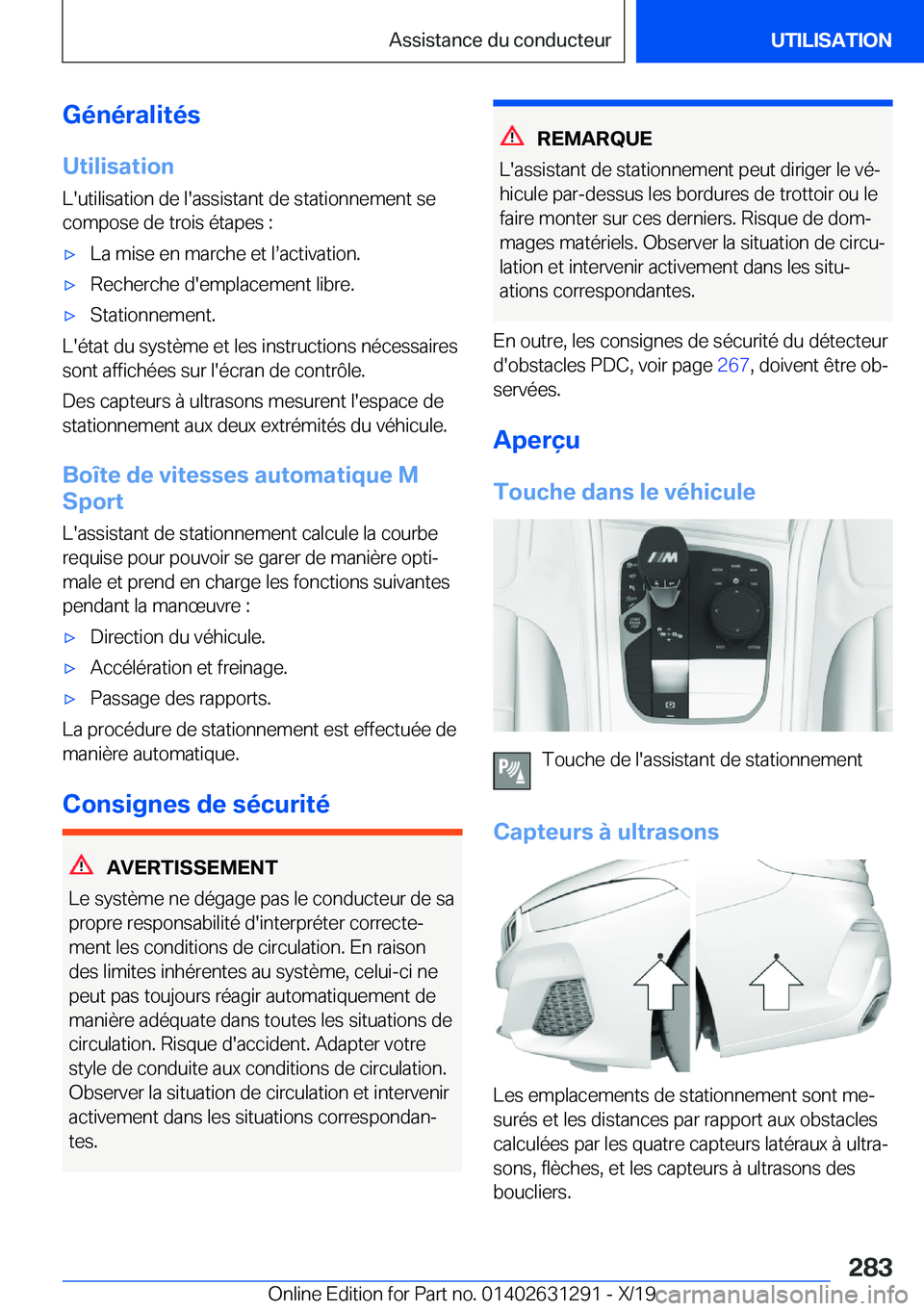 BMW M8 2020  Notices Demploi (in French) �G�é�n�é�r�a�l�i�t�é�s
�U�t�i�l�i�s�a�t�i�o�n
�L�'�u�t�i�l�i�s�a�t�i�o�n��d�e��l�'�a�s�s�i�s�t�a�n�t��d�e��s�t�a�t�i�o�n�n�e�m�e�n�t��s�e �c�o�m�p�o�s�e��d�e��t�r�o�i�s��é�t�a�p�e�