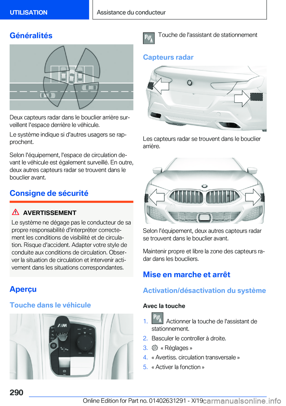 BMW M8 2020  Notices Demploi (in French) �G�é�n�é�r�a�l�i�t�é�s
�D�e�u�x��c�a�p�t�e�u�r�s��r�a�d�a�r��d�a�n�s��l�e��b�o�u�c�l�i�e�r��a�r�r�i�è�r�e��s�u�rj
�v�e�i�l�l�e�n�t��l�'�e�s�p�a�c�e��d�e�r�r�i�è�r�e��l�e��v�é�h�i